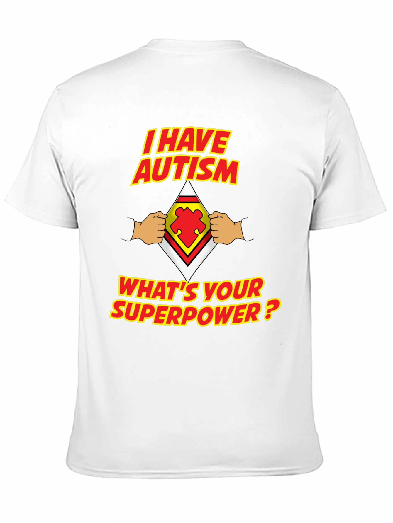 I Have Autism Whats Your Superpower T-Shirt