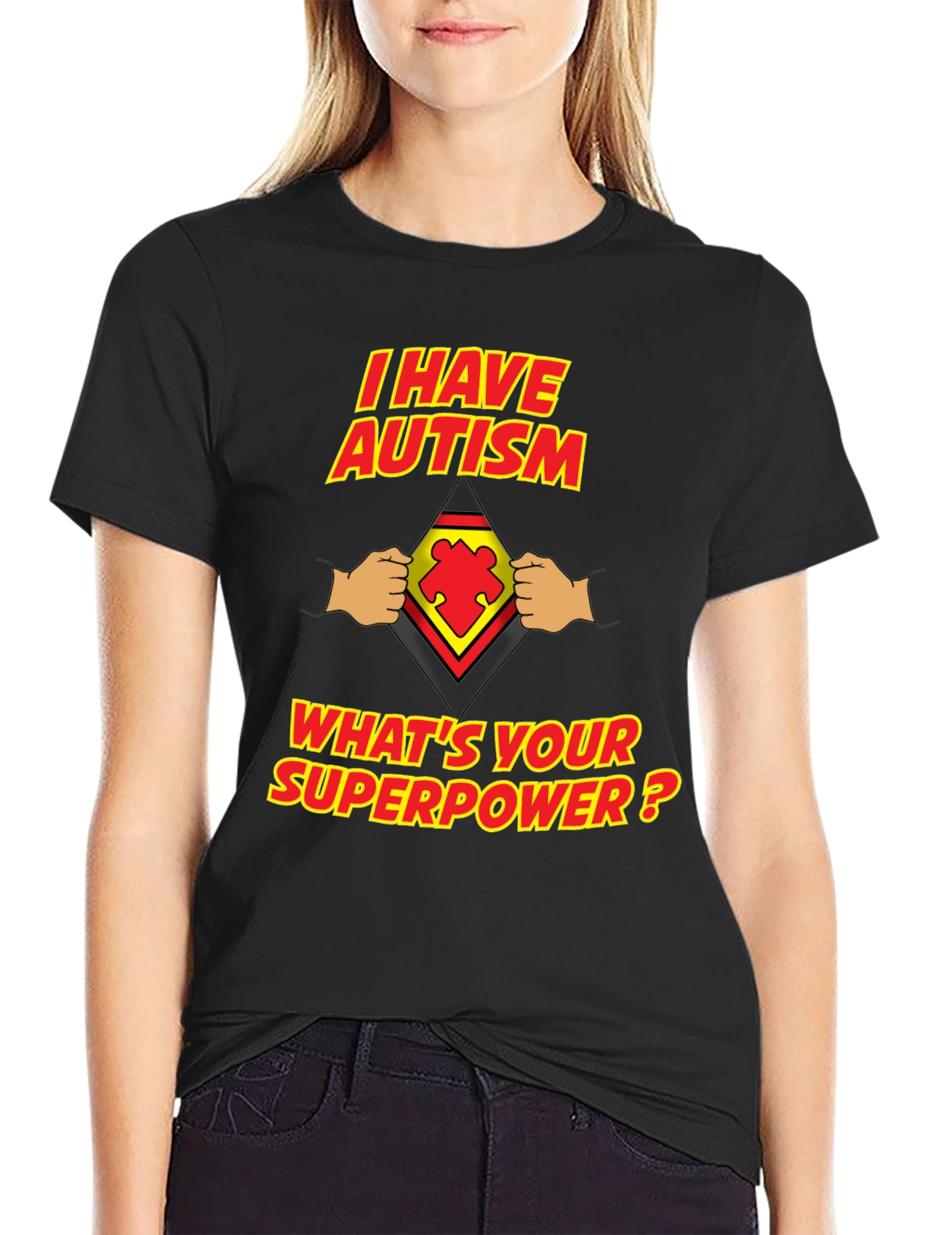 I Have Autism Whats Your Superpower T-Shirt