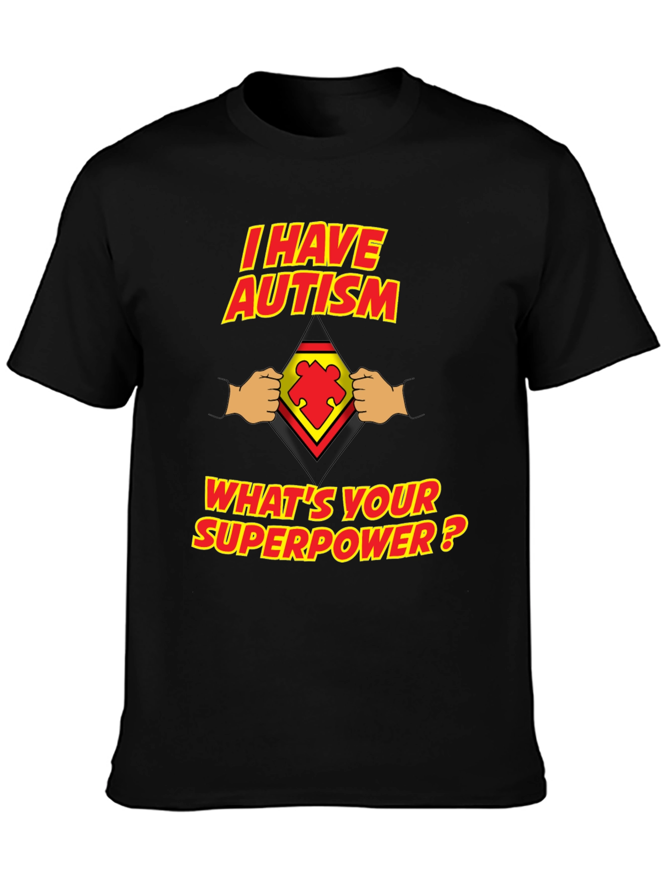 I Have Autism Whats Your Superpower T-Shirt