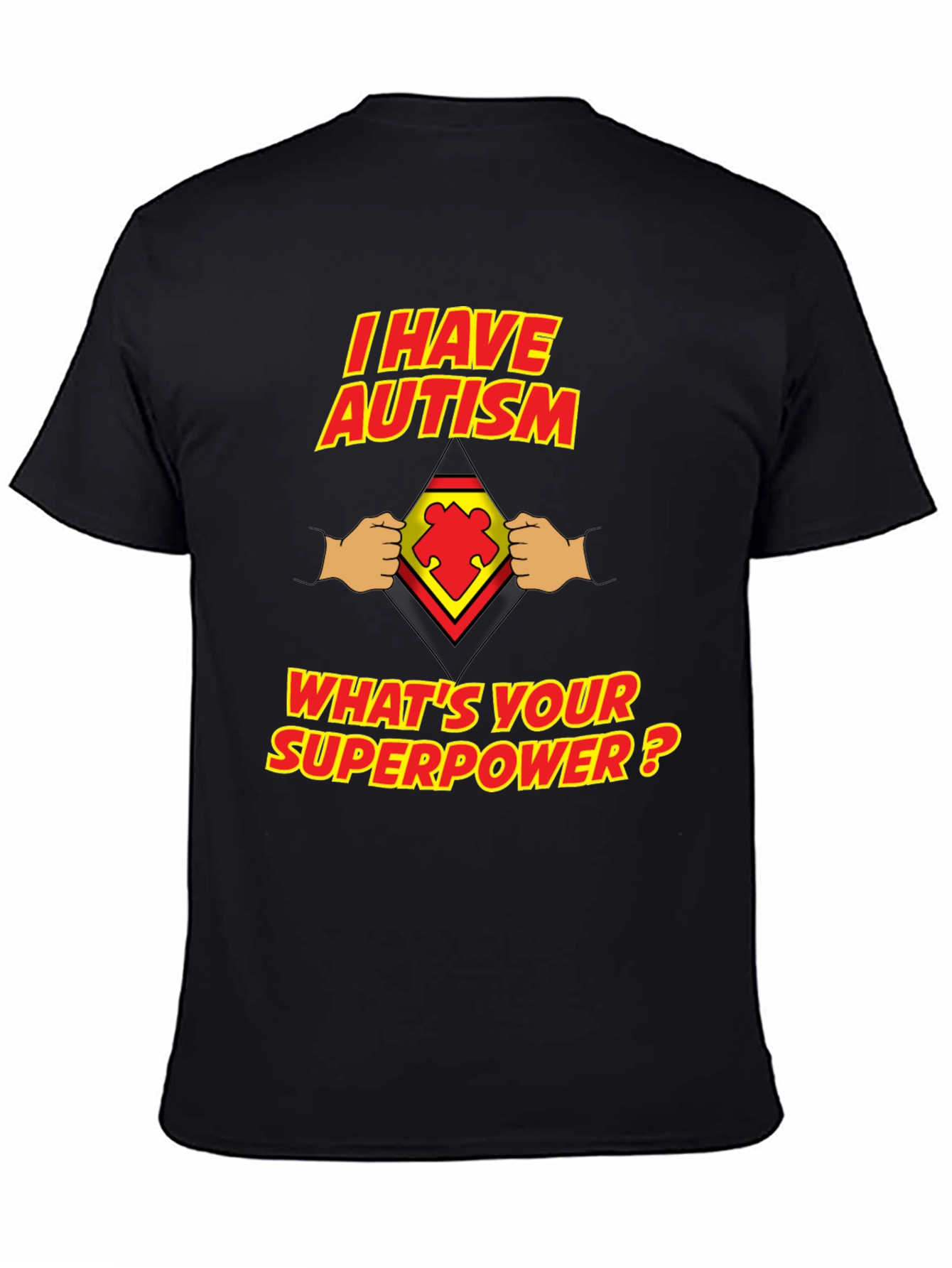 I Have Autism Whats Your Superpower T-Shirt