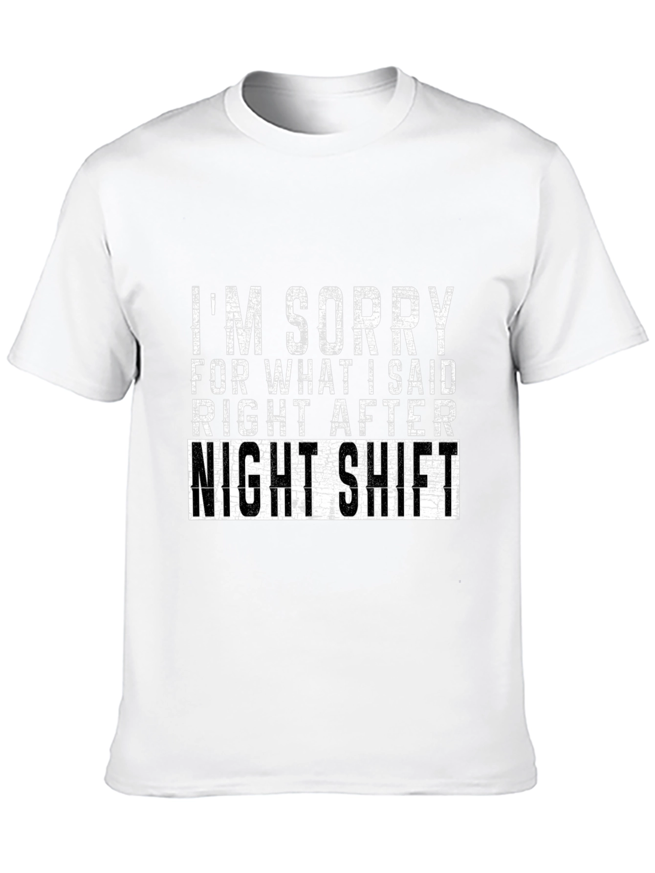 Night Shift Graphic Tee - Funny Apology T-Shirt