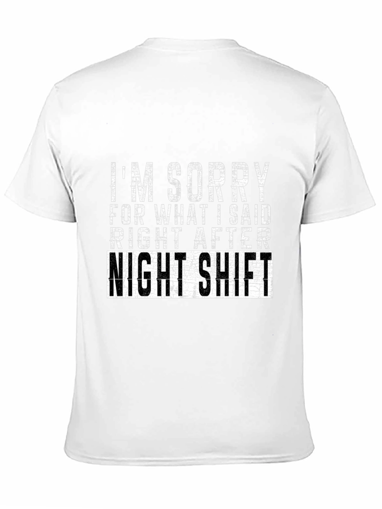 Night Shift Graphic Tee - Funny Apology T-Shirt