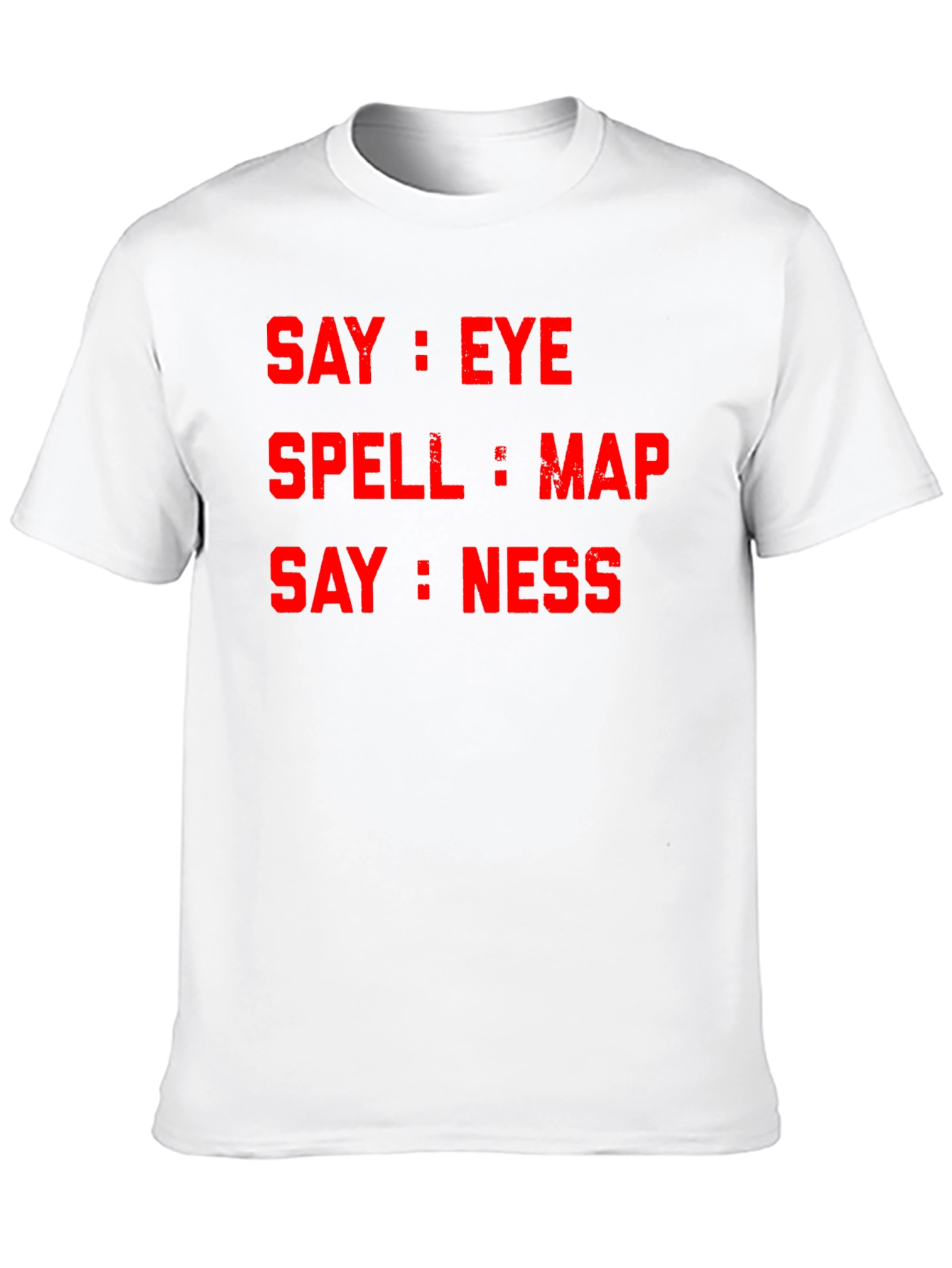Say Eye Spell Map Say Ness T-Shirt
