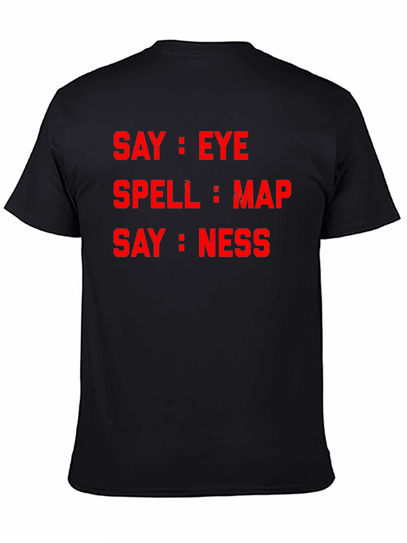 Say Eye Spell Map Say Ness T-Shirt