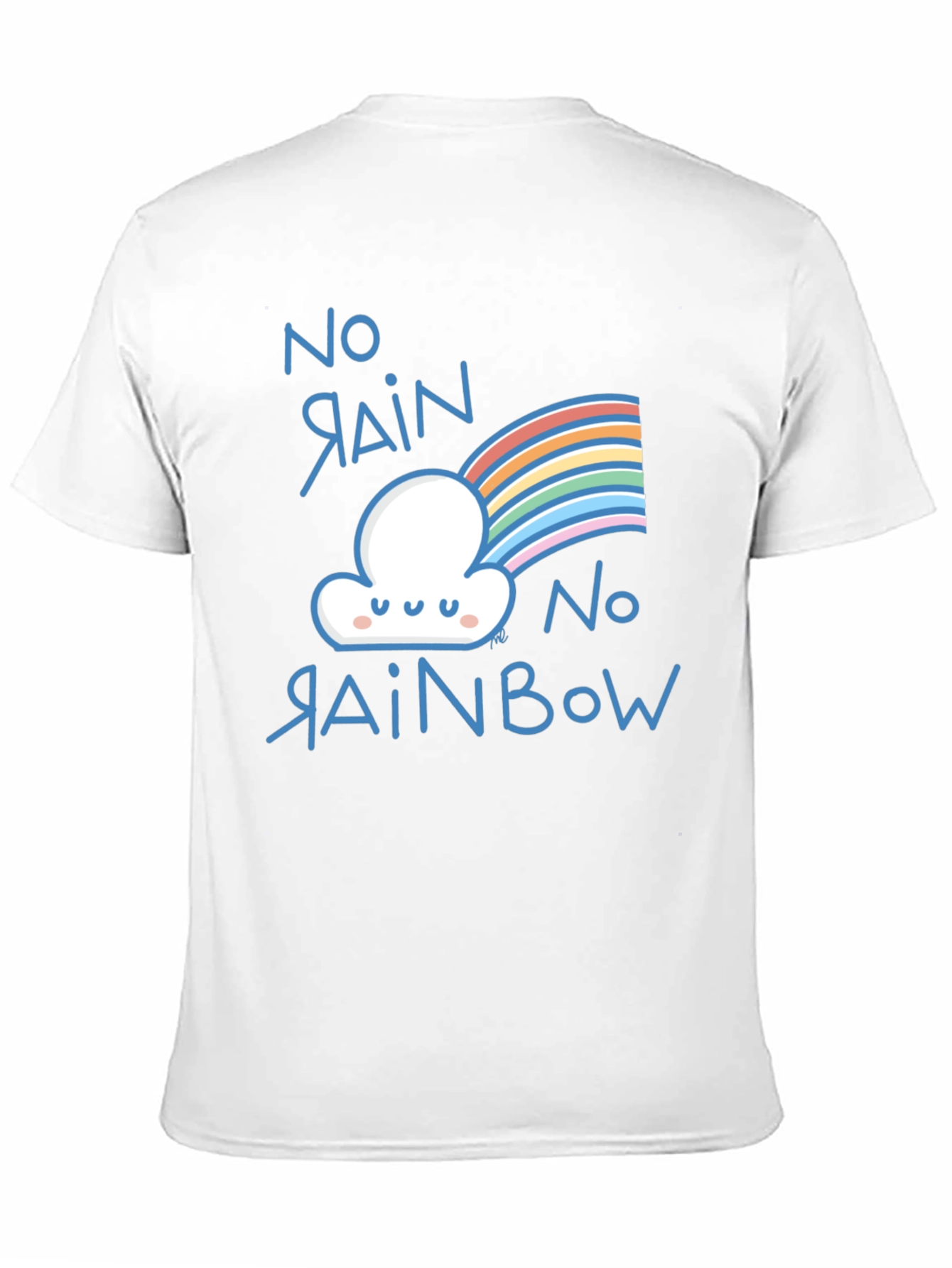 No Rain No Rainbow Graphic Tee Shirt