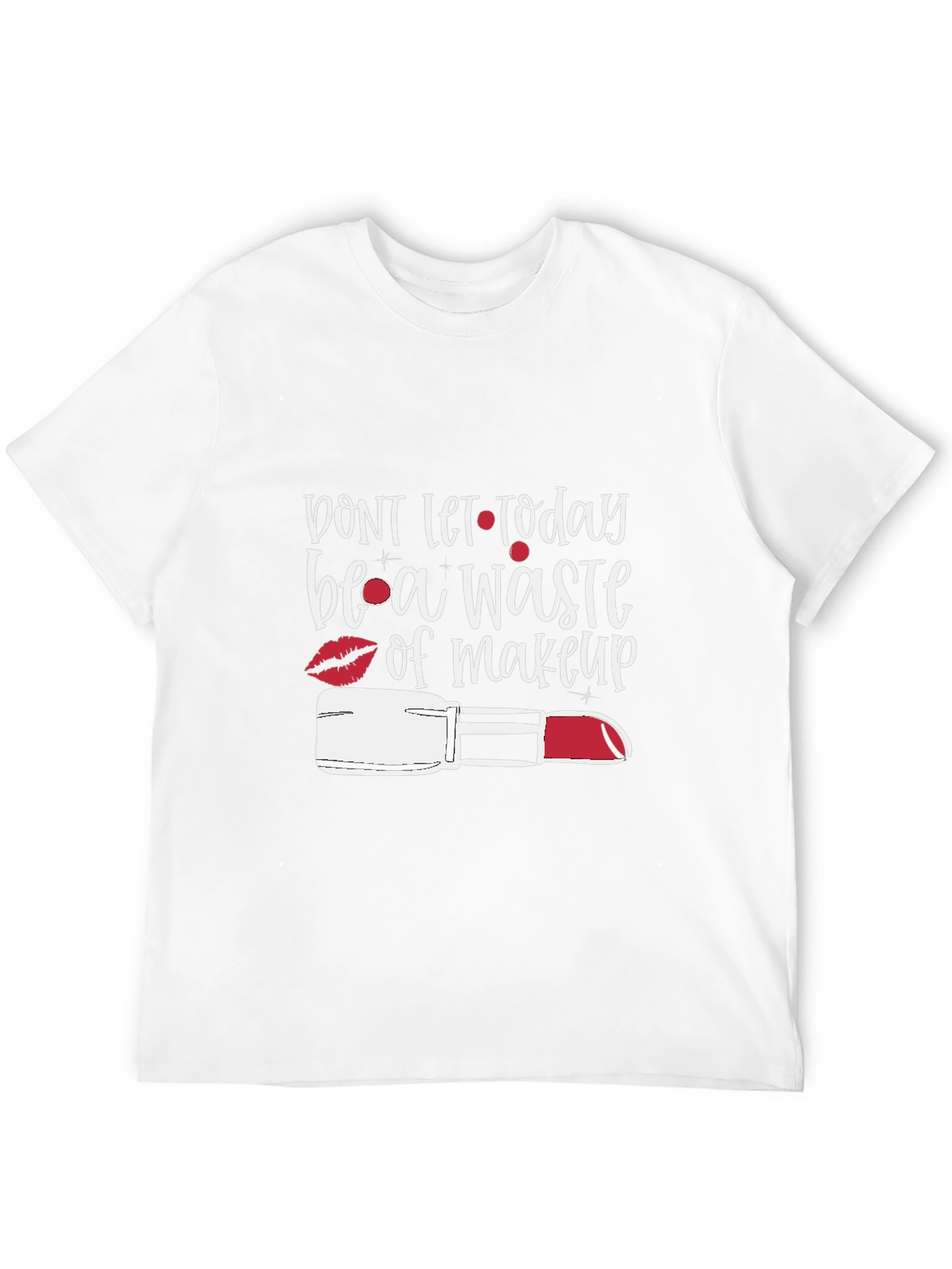 Dont Waste Makeup Graphic Tee