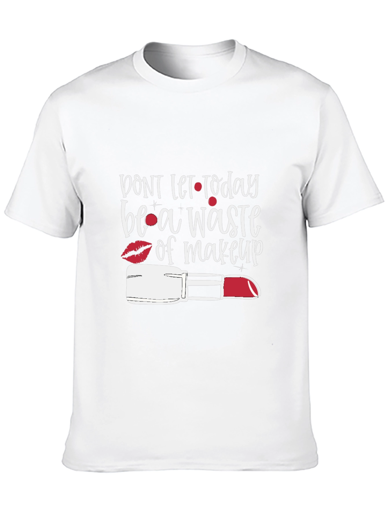Dont Waste Makeup Graphic Tee