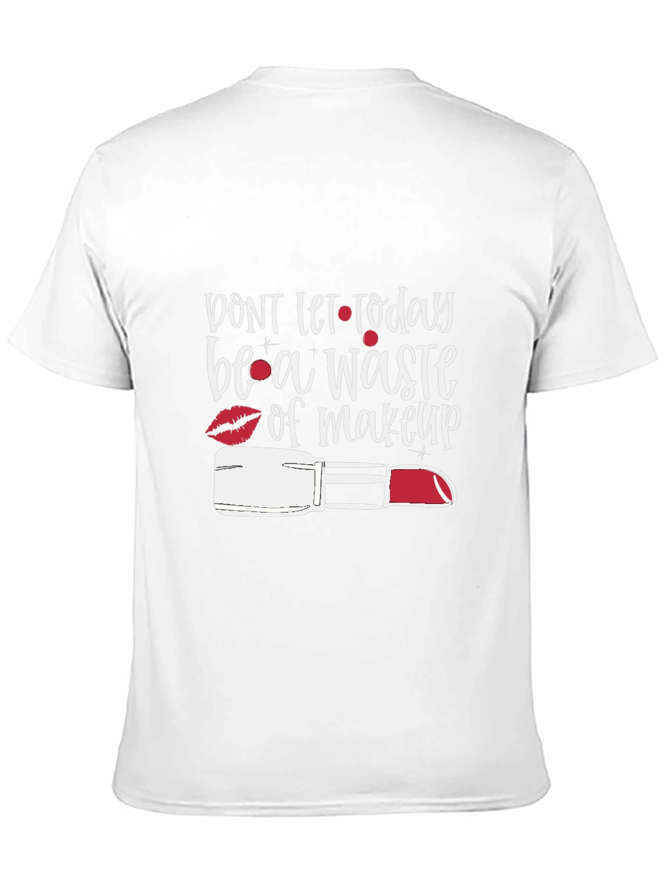 Dont Waste Makeup Graphic Tee