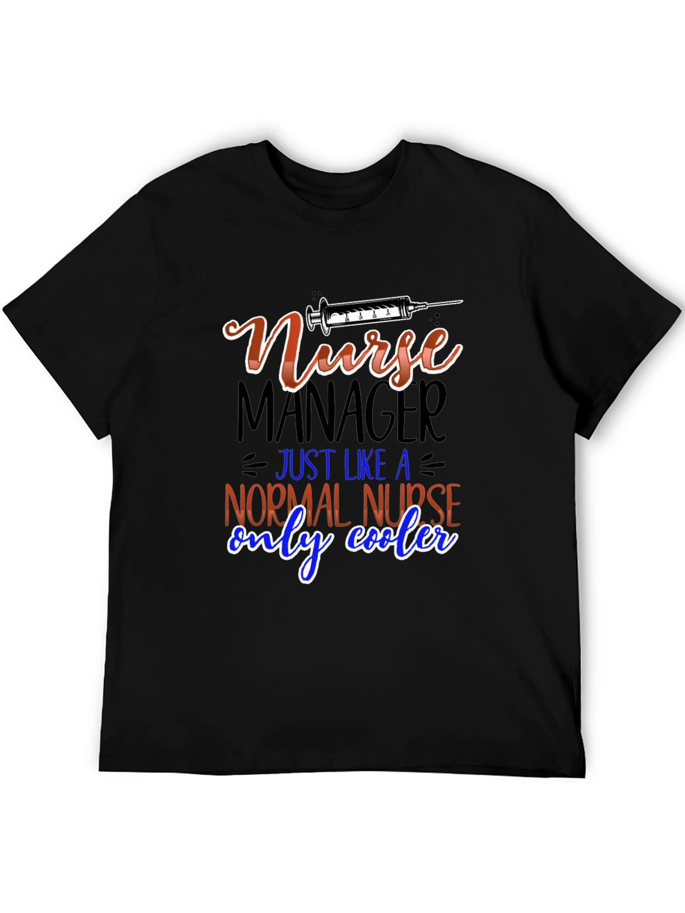 Nurse Manager T-Shirt: Cool Nurse Design