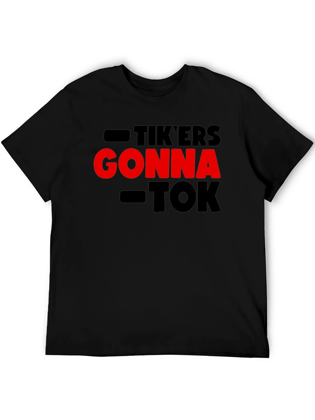 Tikers Gonna Tok T-Shirt - Trendy Statement Tee