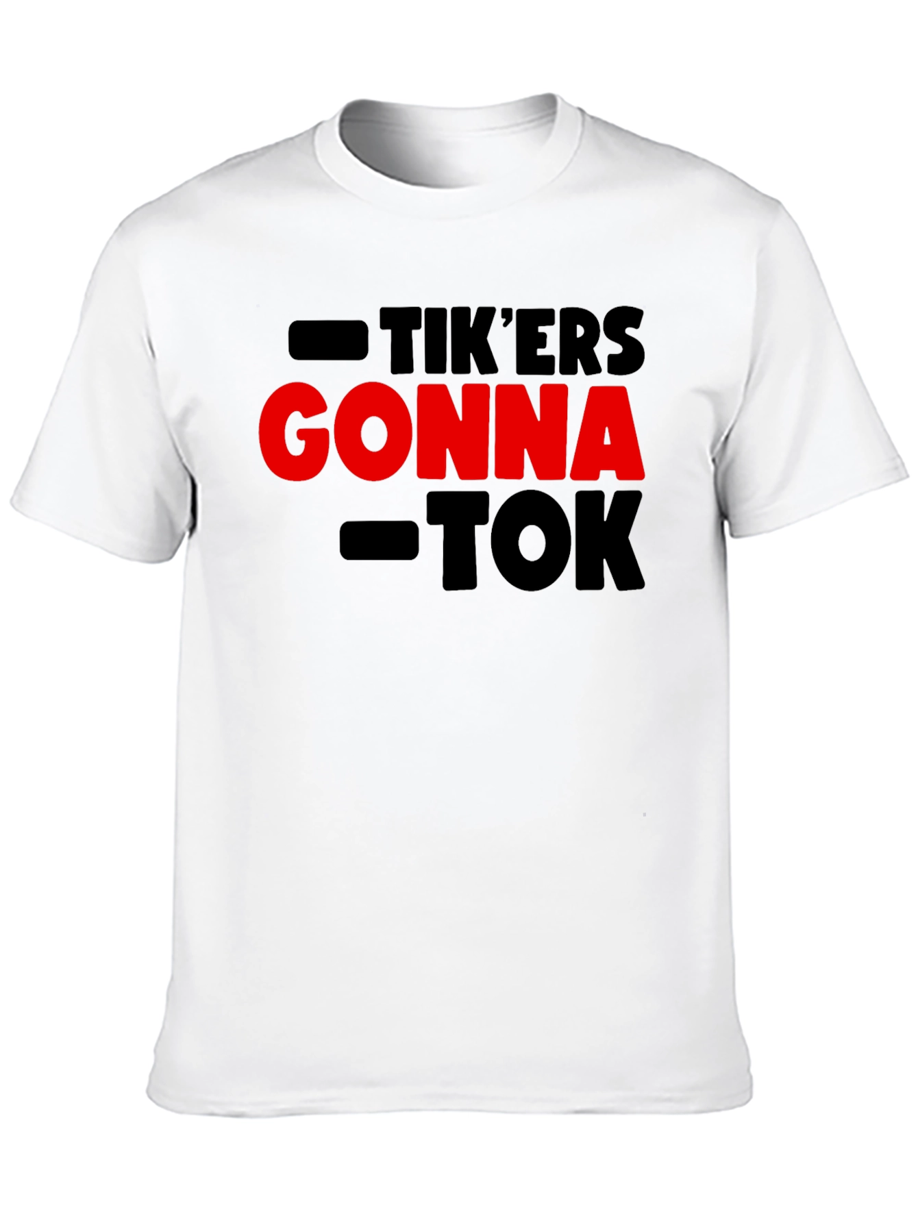 Tikers Gonna Tok T-Shirt - Trendy Statement Tee