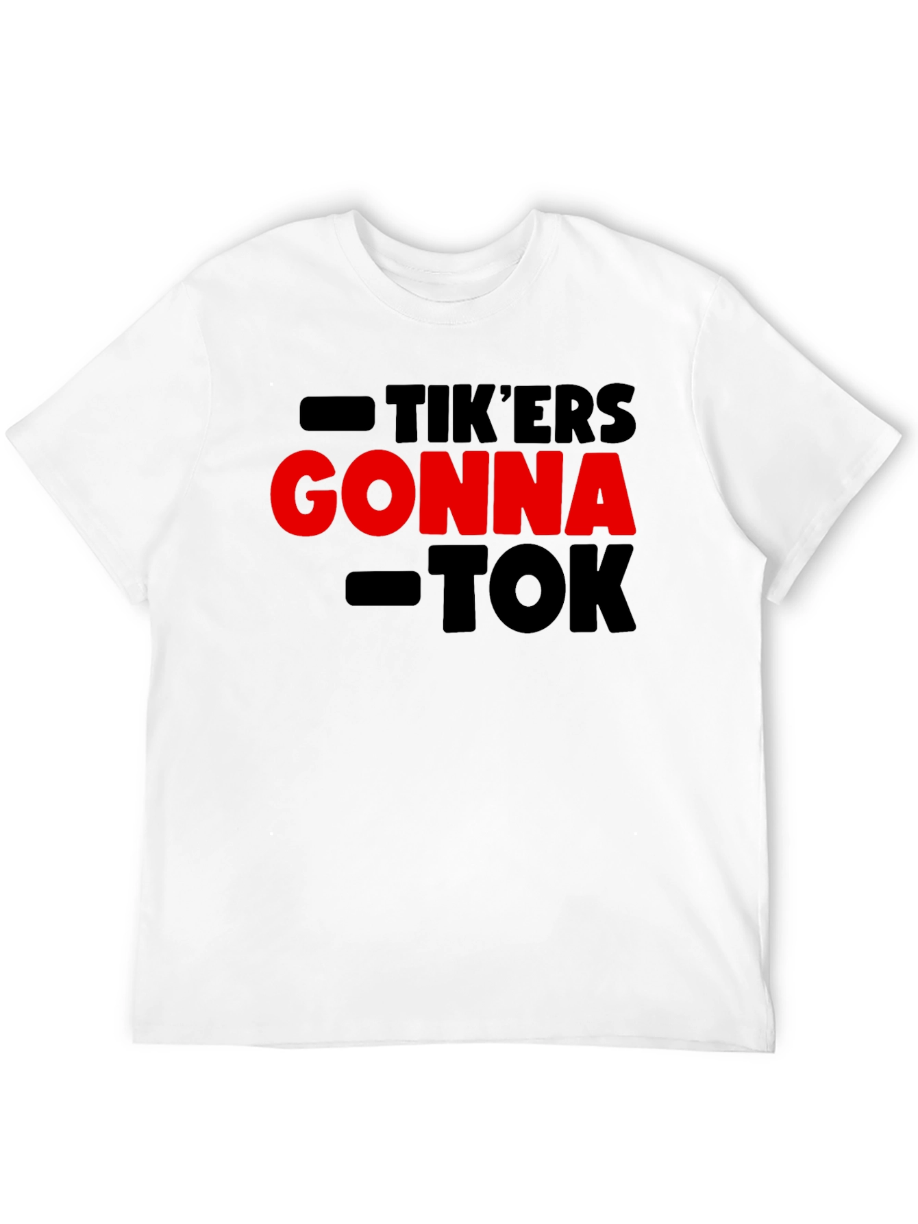 Tikers Gonna Tok T-Shirt - Trendy Statement Tee