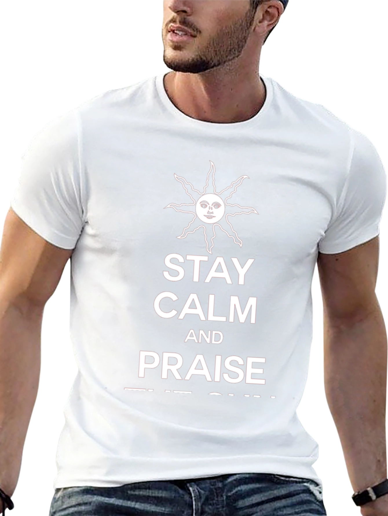Stay Calm and Praise the Sun T-Shirt