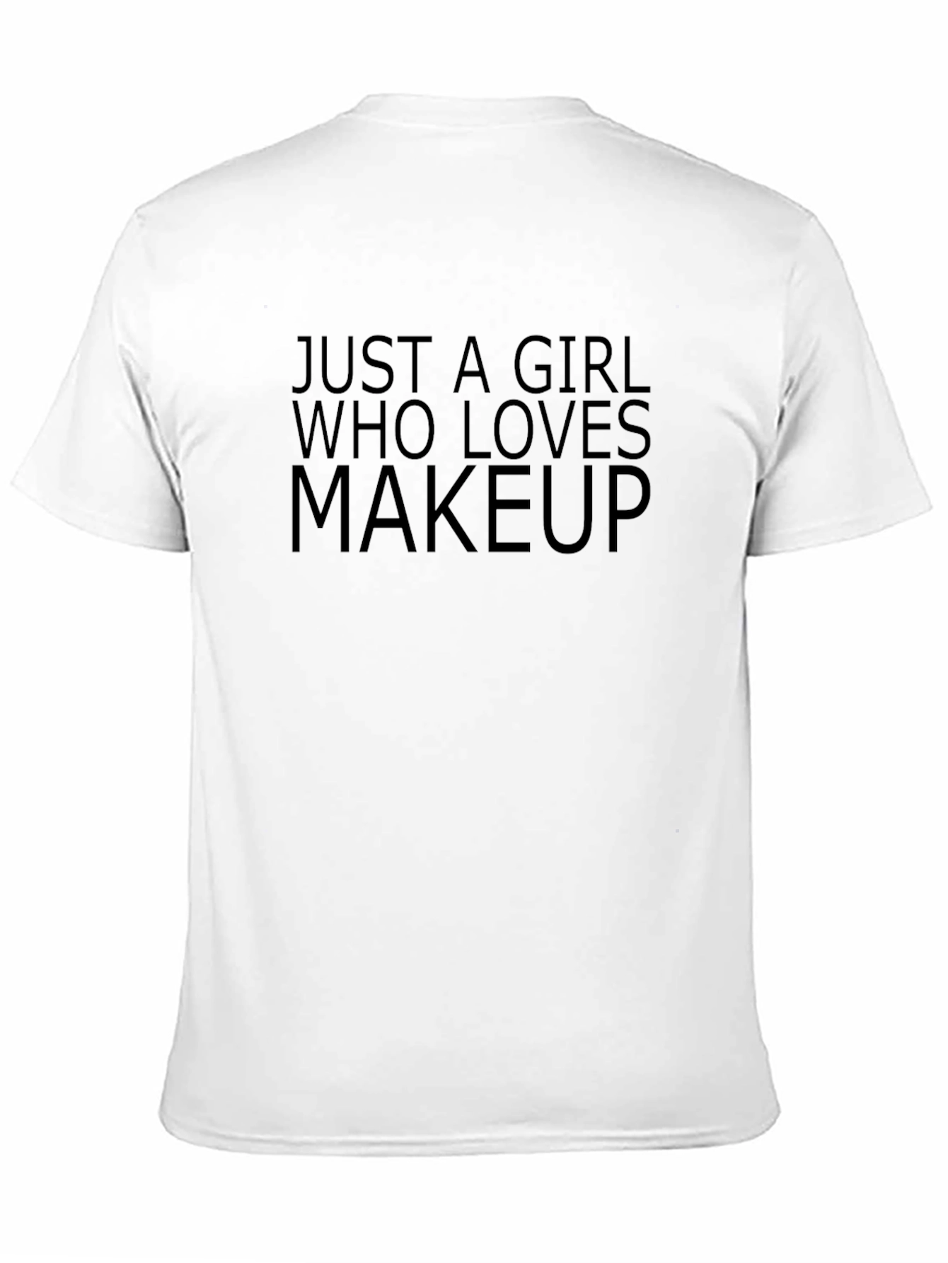 Makeup Lover Tee - Just a Girl Graphic T-Shirt