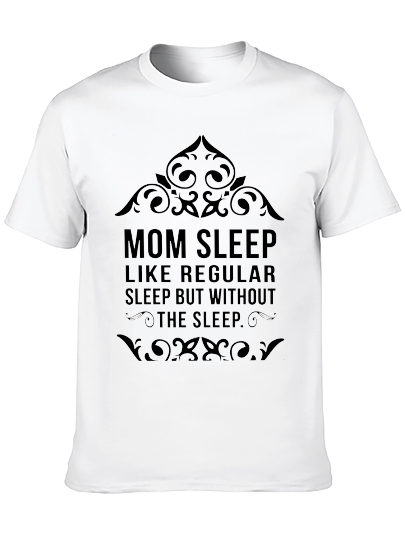 Mom Sleep Funny Graphic Tee