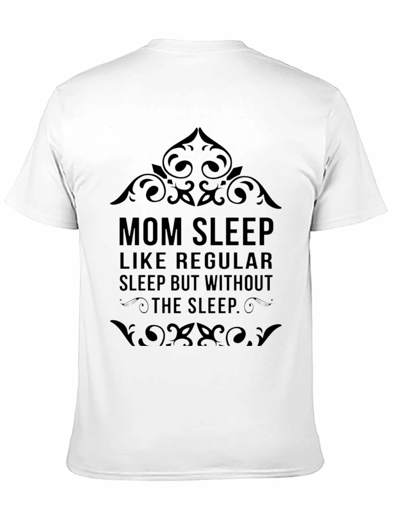 Mom Sleep Funny Graphic Tee