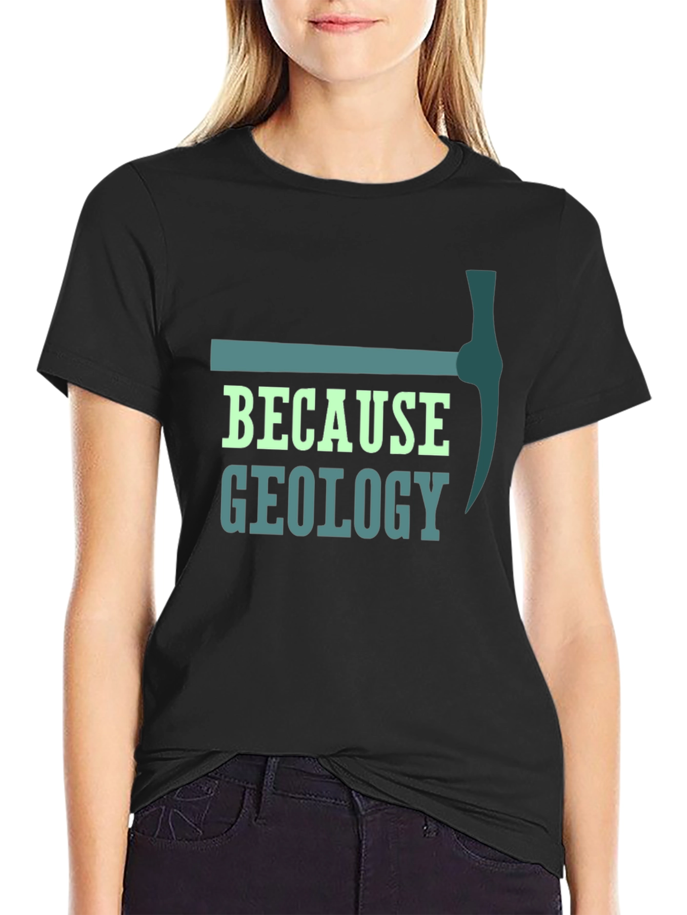 Geology Pickaxe T-Shirt - Because Geology Tee