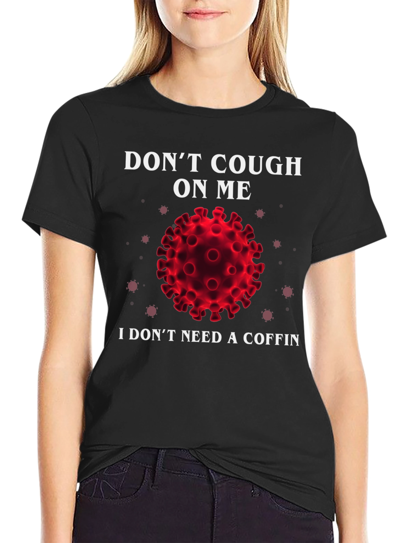 Dont Cough On Me Graphic Tee