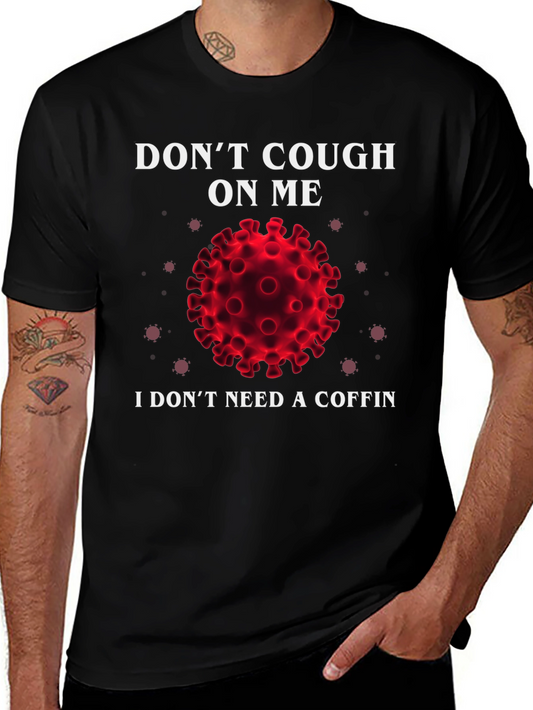 Dont Cough On Me Graphic Tee