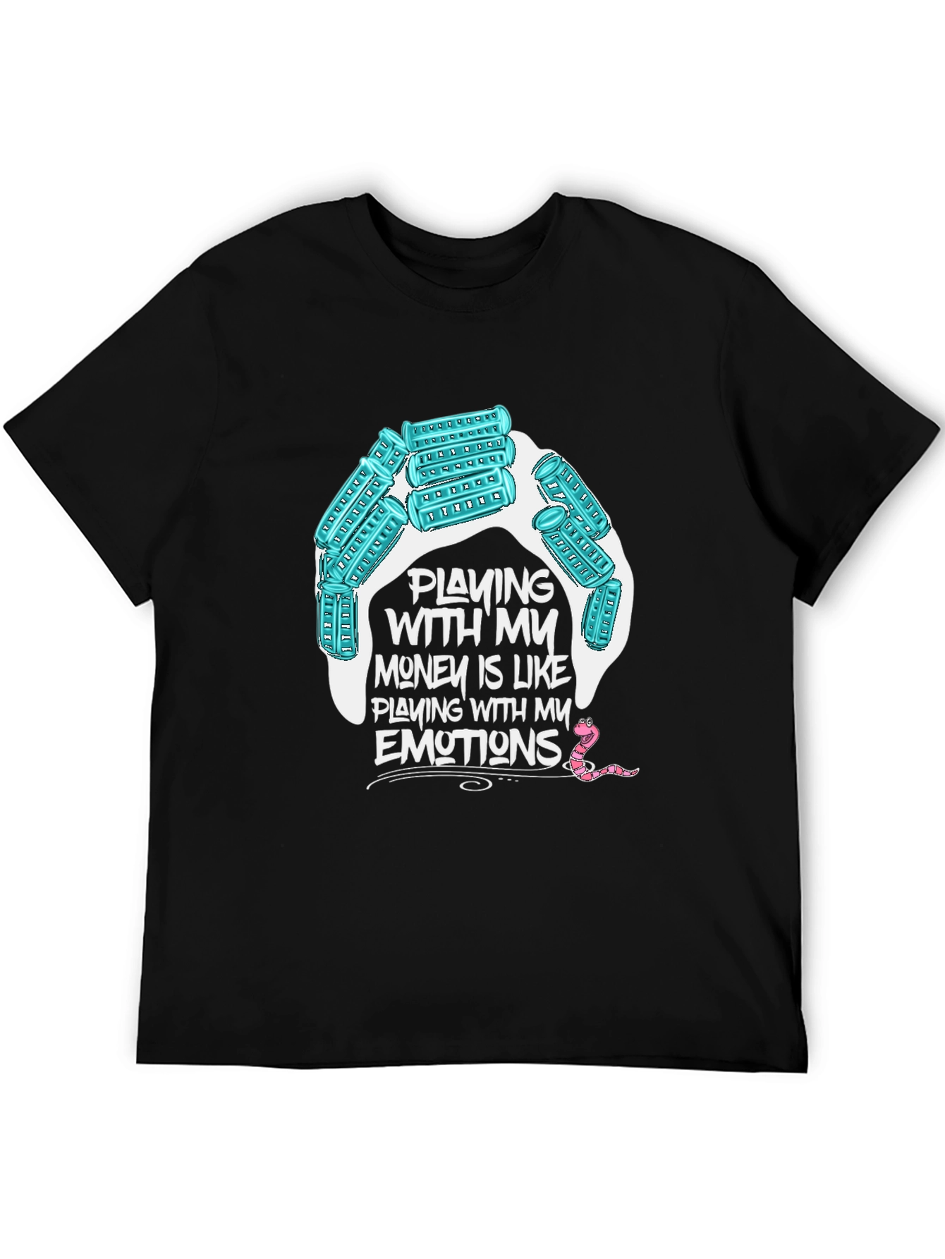 Playing with my money T-shirt