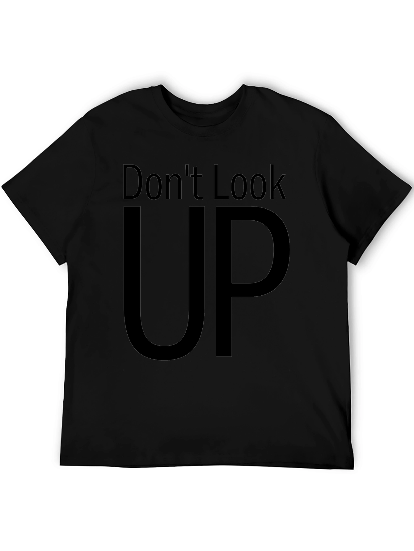 Dont Look Up Graphic Tee - Black Cotton T-Shirt