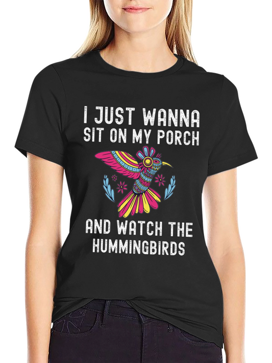 Hummingbird Porch T-Shirt - Relax & Watch!