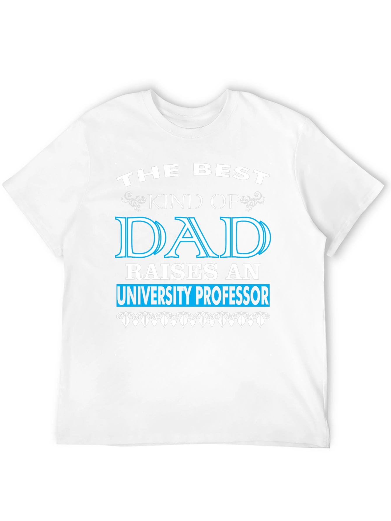 Best Dad Raises University Professor Black T-Shirt