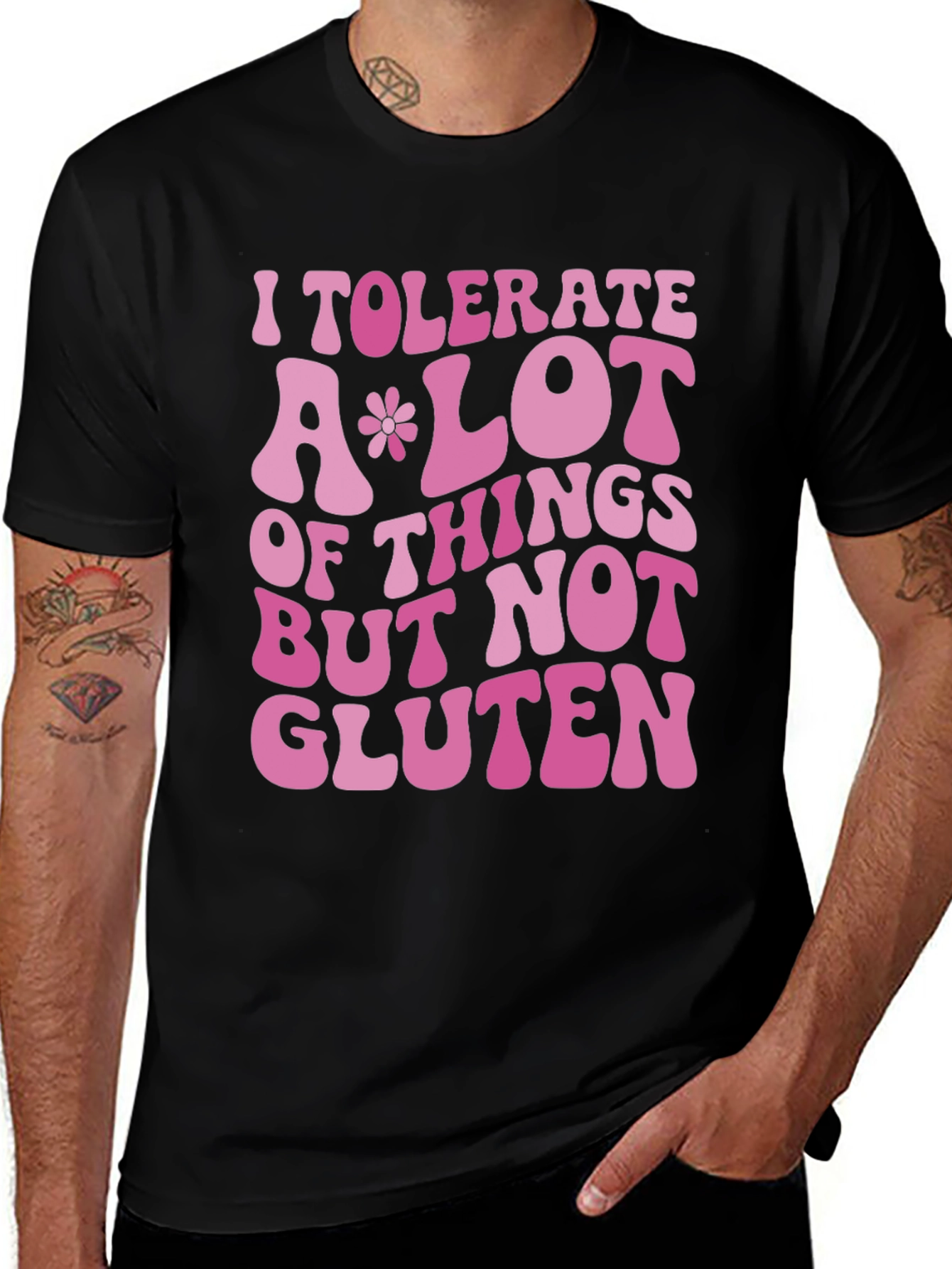 I Tolerate A Lot But Not Gluten T-Shirt