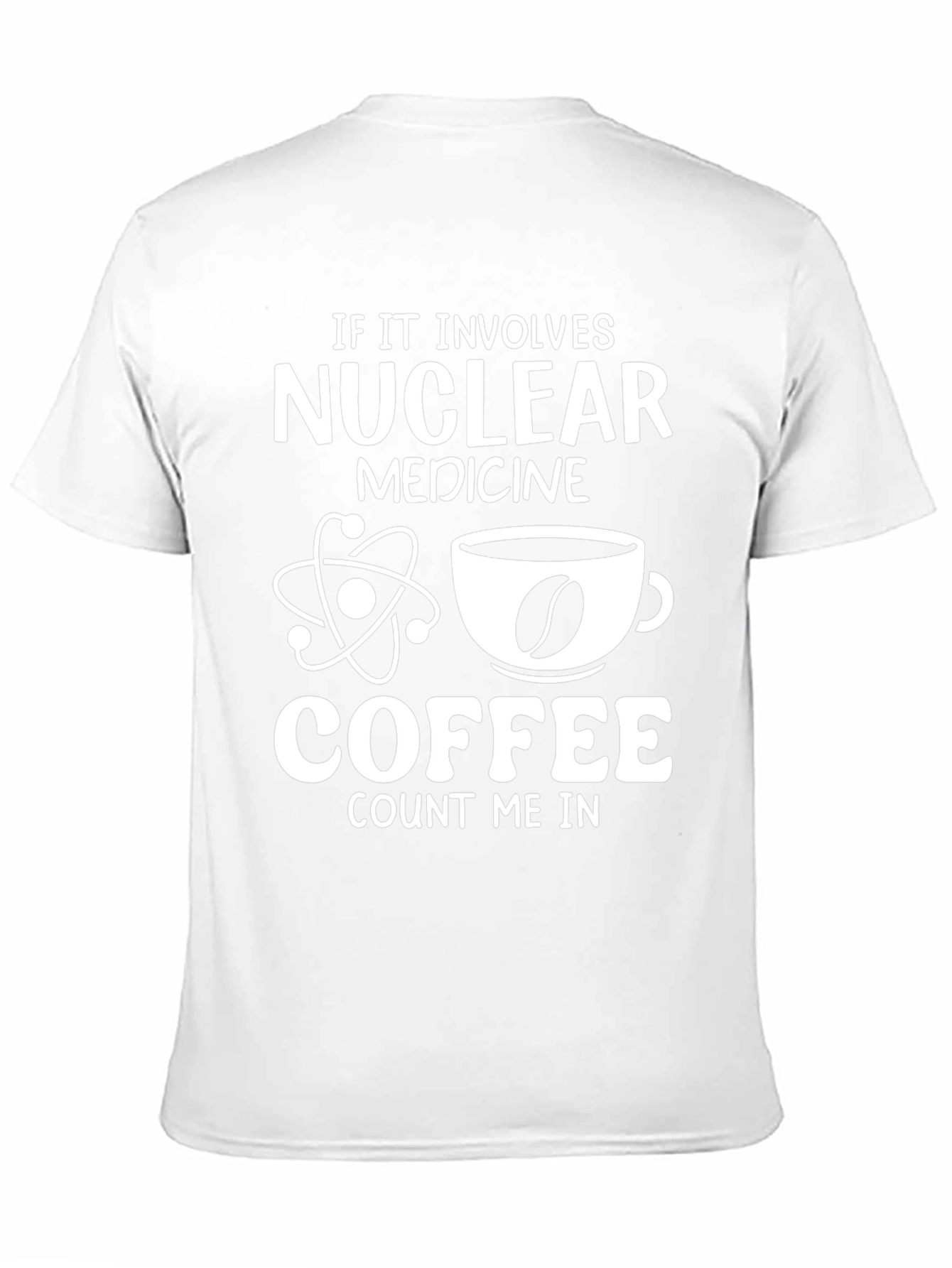 Nuclear Medicine & Coffee T-Shirt