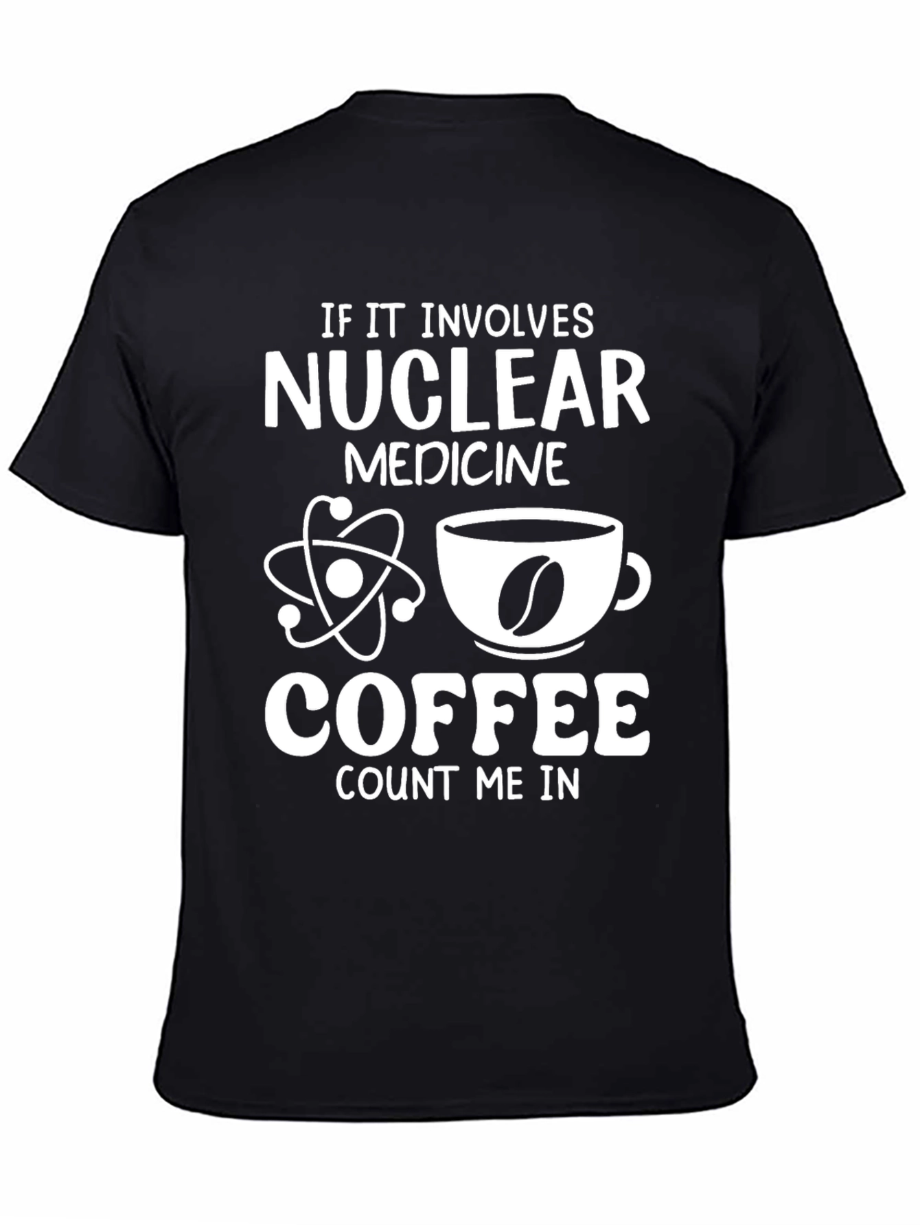 Nuclear Medicine & Coffee T-Shirt