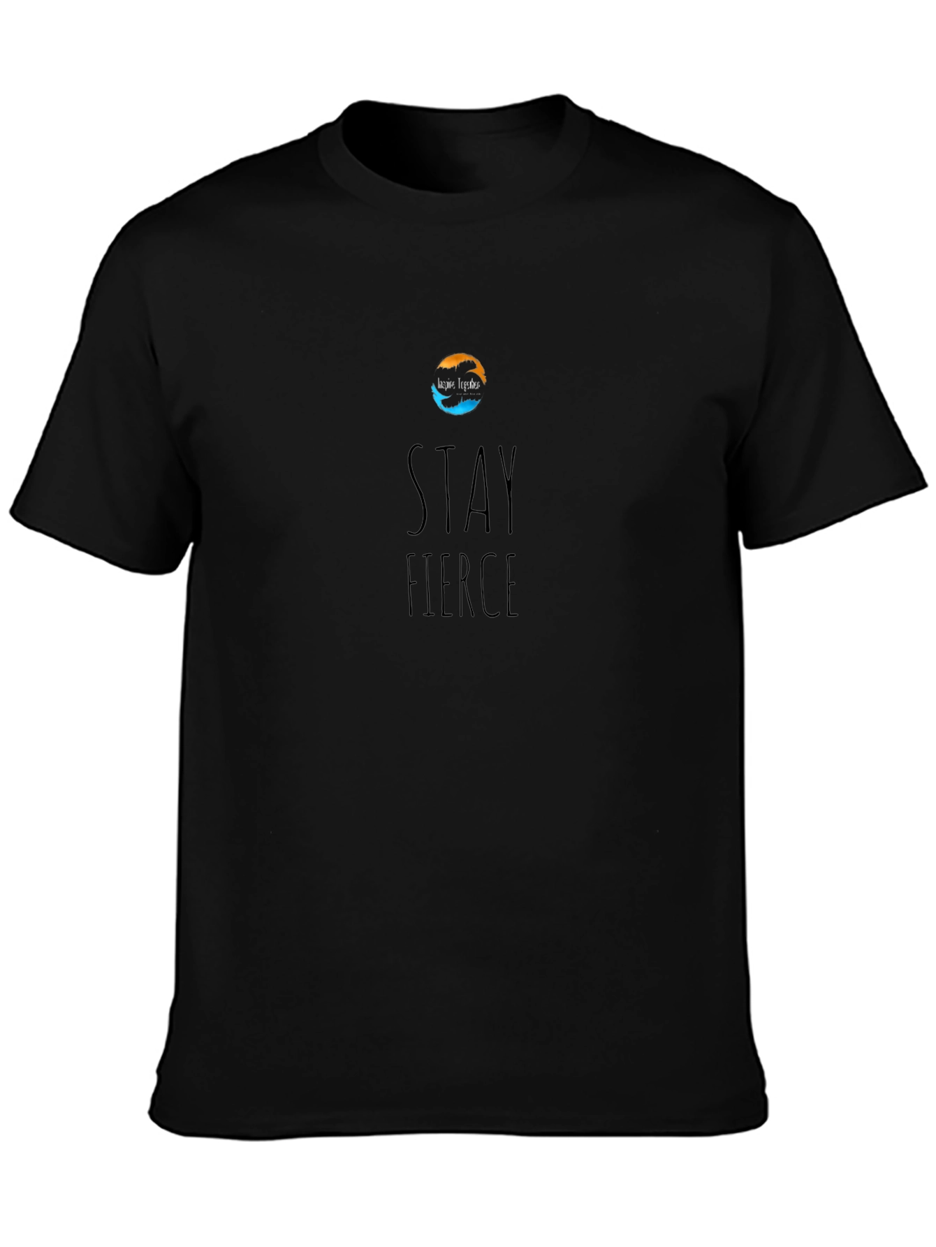 Stay Fierce Graphic Tee - Unisex Black T-Shirt