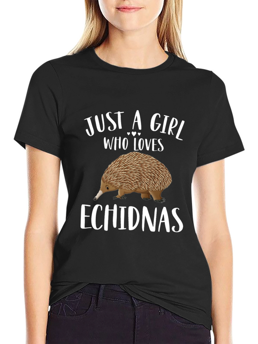 Just A Girl Who Loves Echidnas Graphic Tee