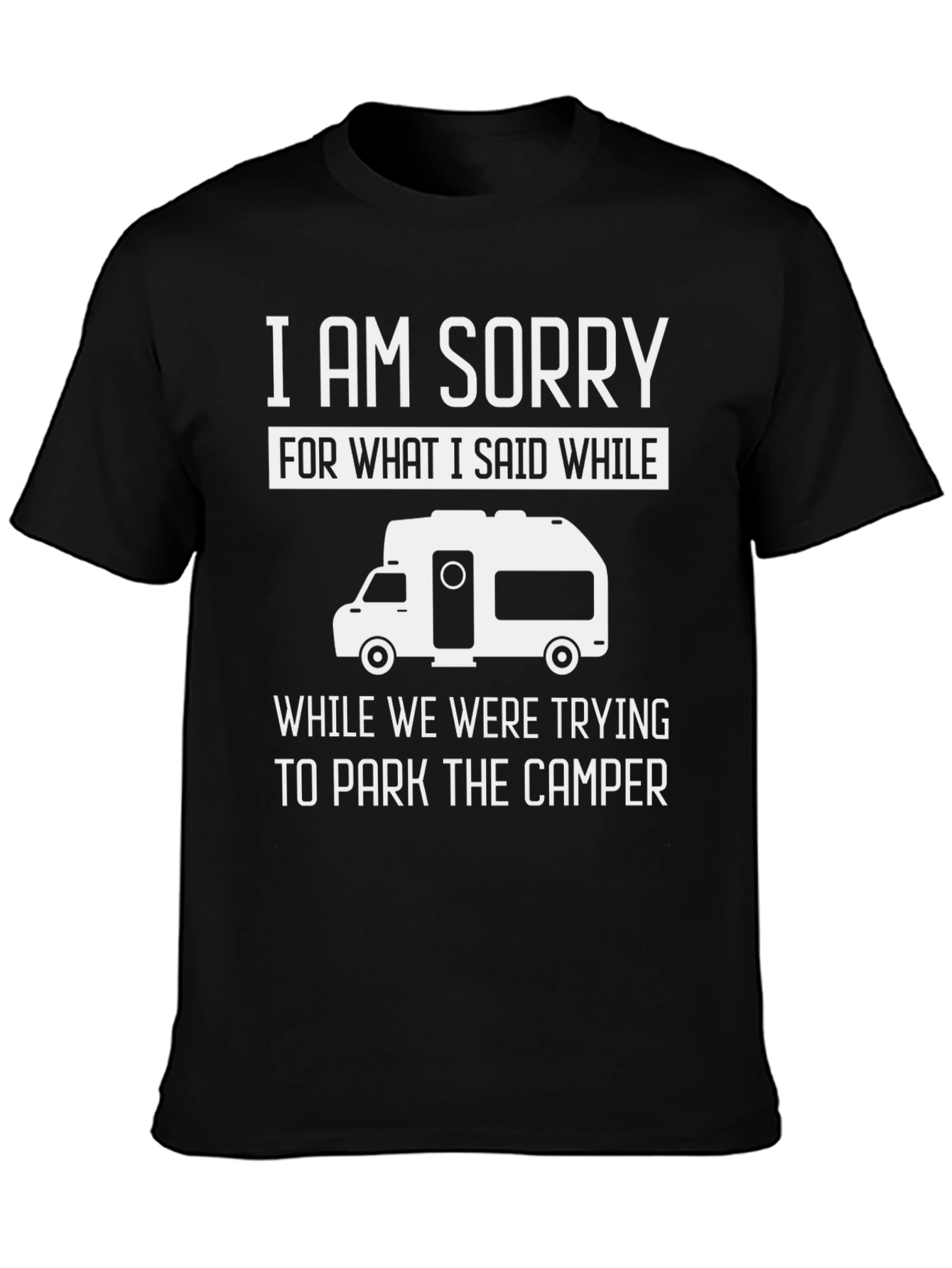 Camper Apology T-Shirt: Im Sorry!