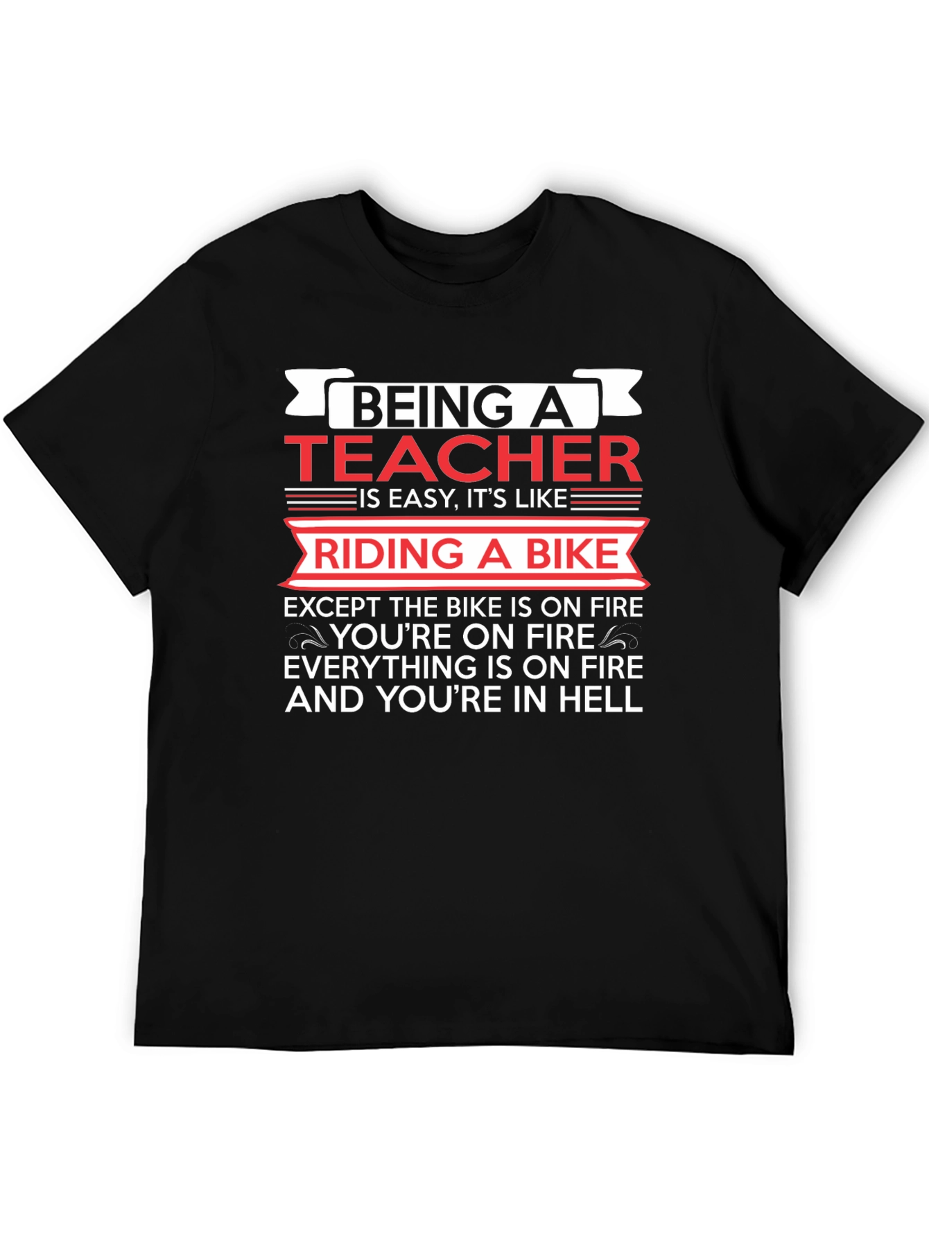 Teacher T-Shirt: Riding a Bike in Hell