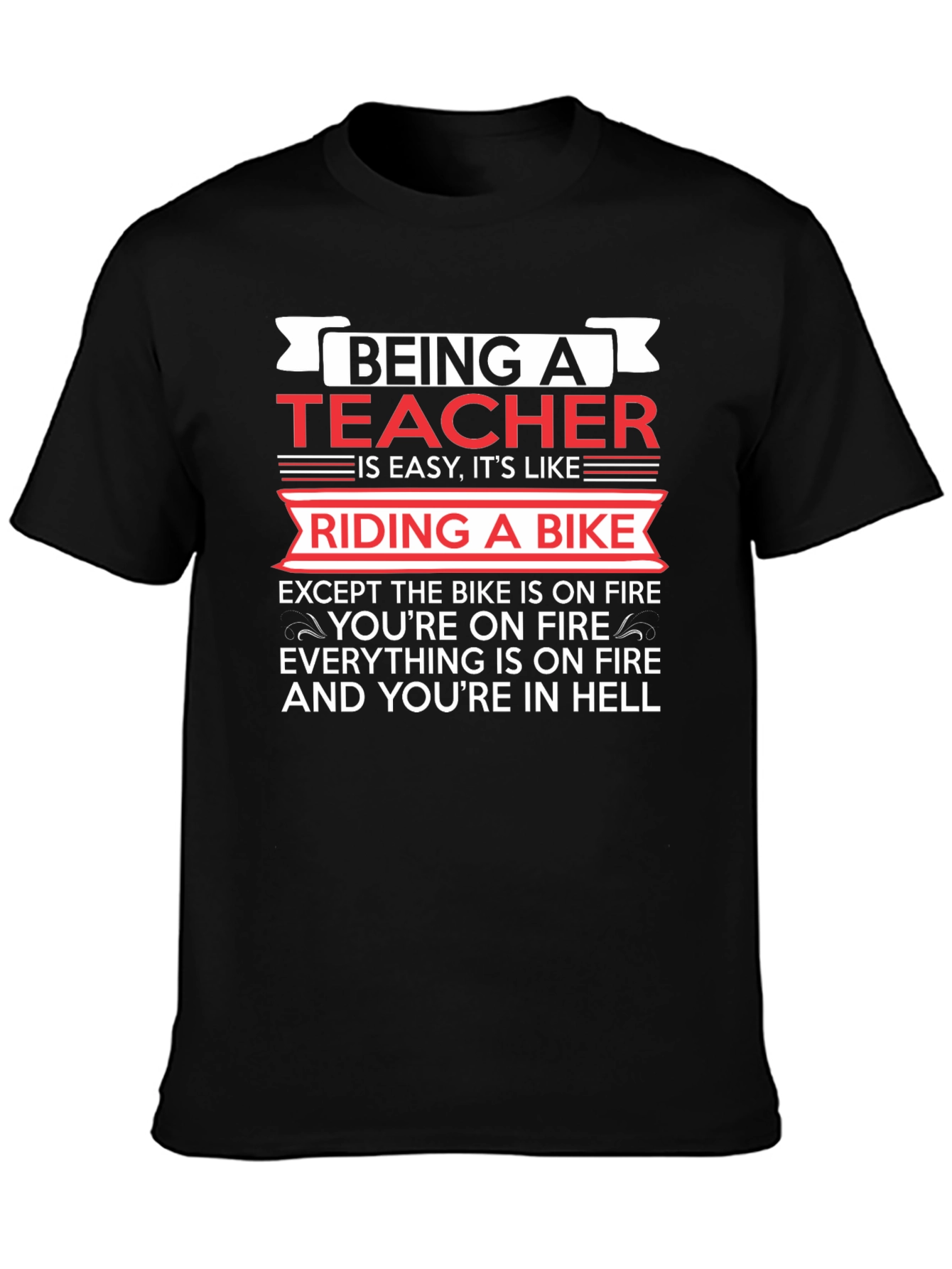 Teacher T-Shirt: Riding a Bike in Hell