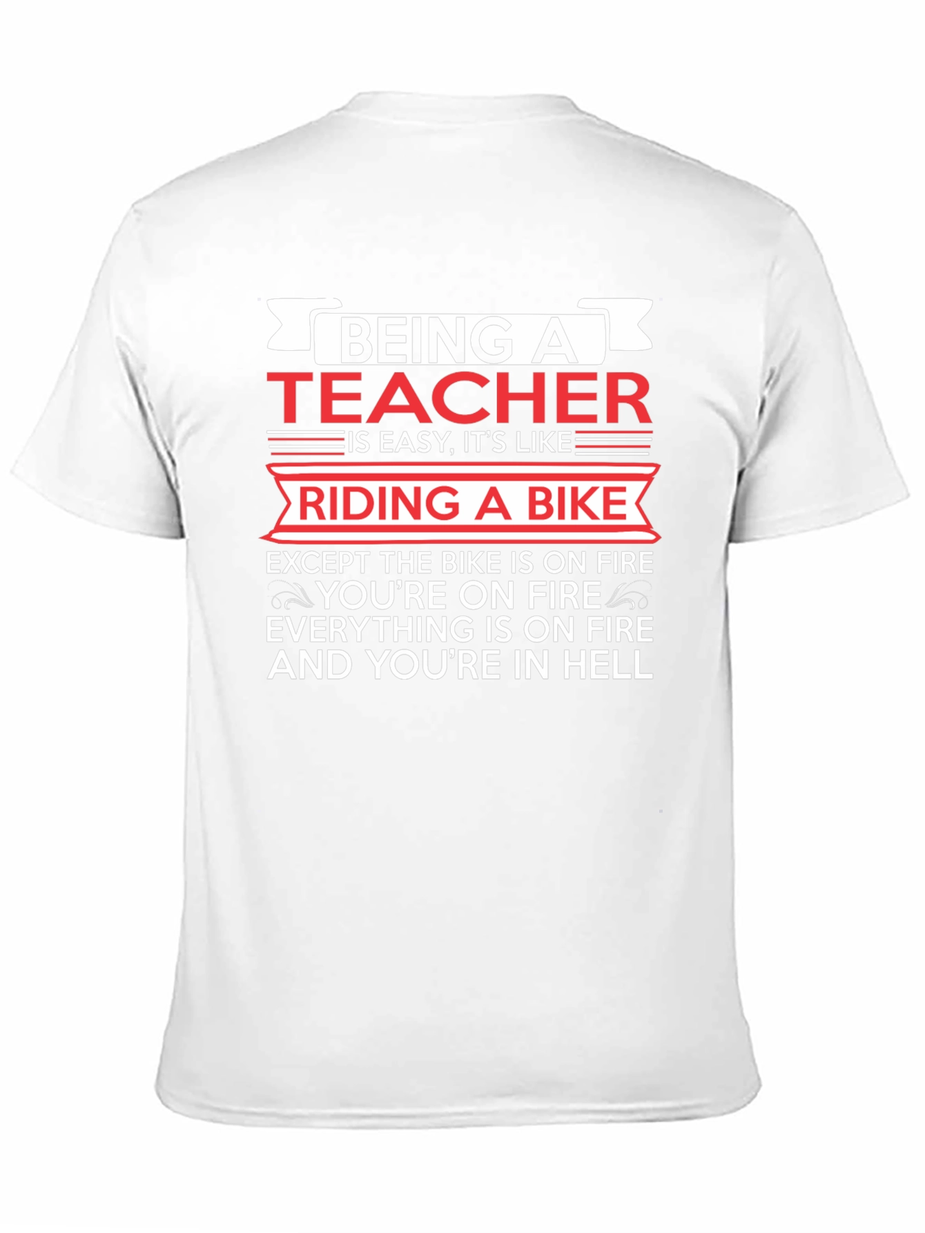 Teacher T-Shirt: Riding a Bike in Hell