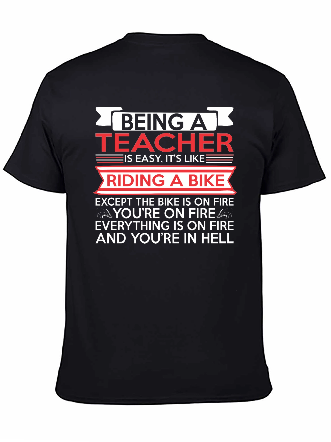 Teacher T-Shirt: Riding a Bike in Hell