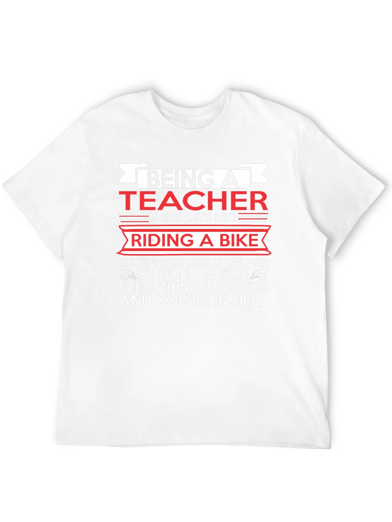 Teacher T-Shirt: Riding a Bike in Hell