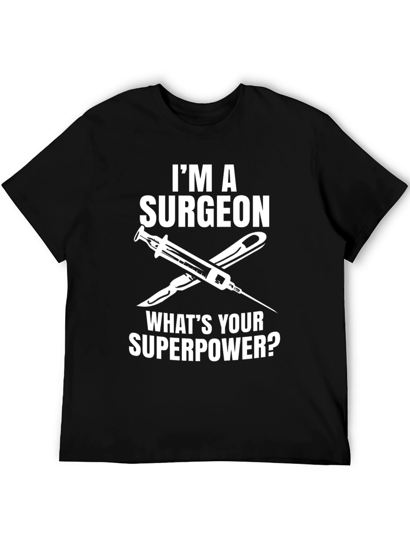 Surgeon Superpower T-Shirt - Medical Profession Tee