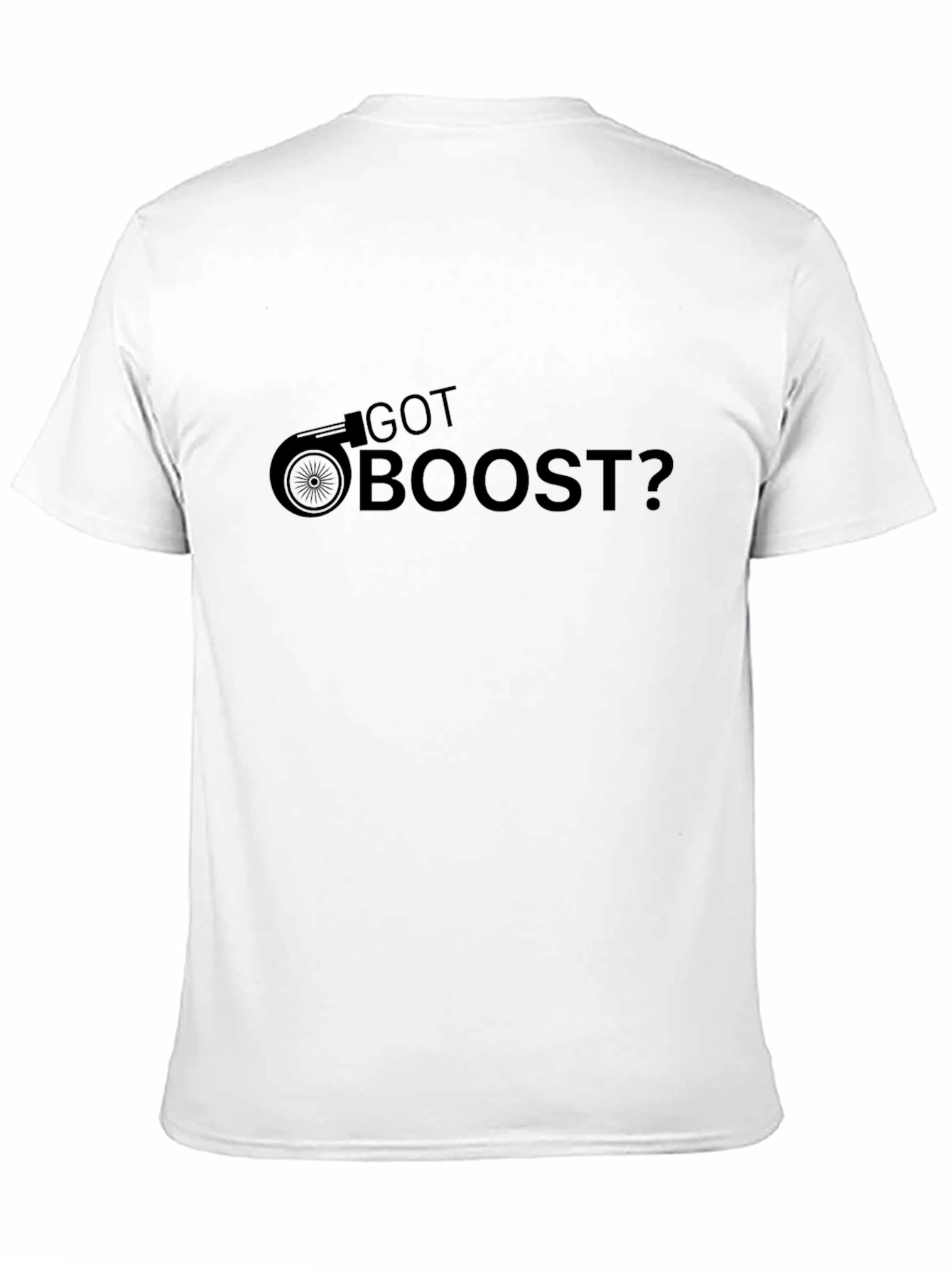 Got Boost T-Shirt - Turbocharged Style