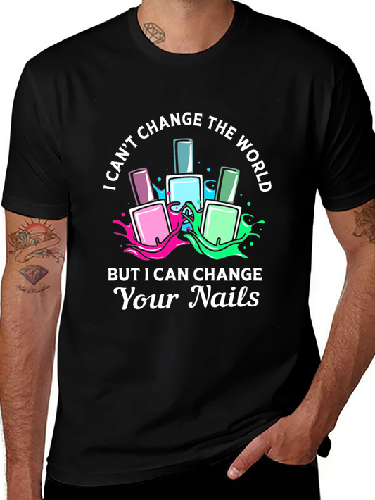 Nail Technician Graphic Tee - Change Your Nails Change The World