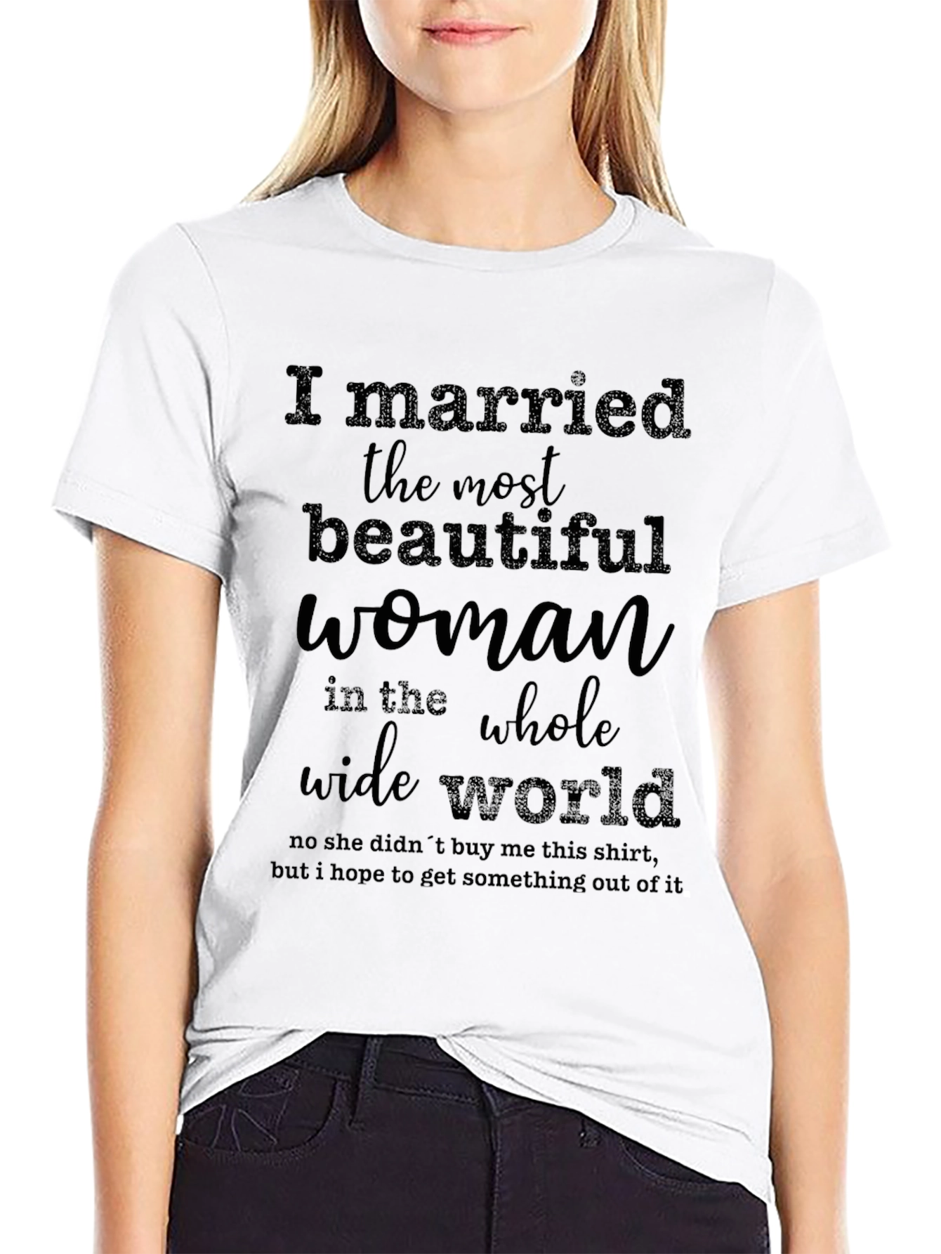 Funny I Married the Most Beautiful Woman T-Shirt
