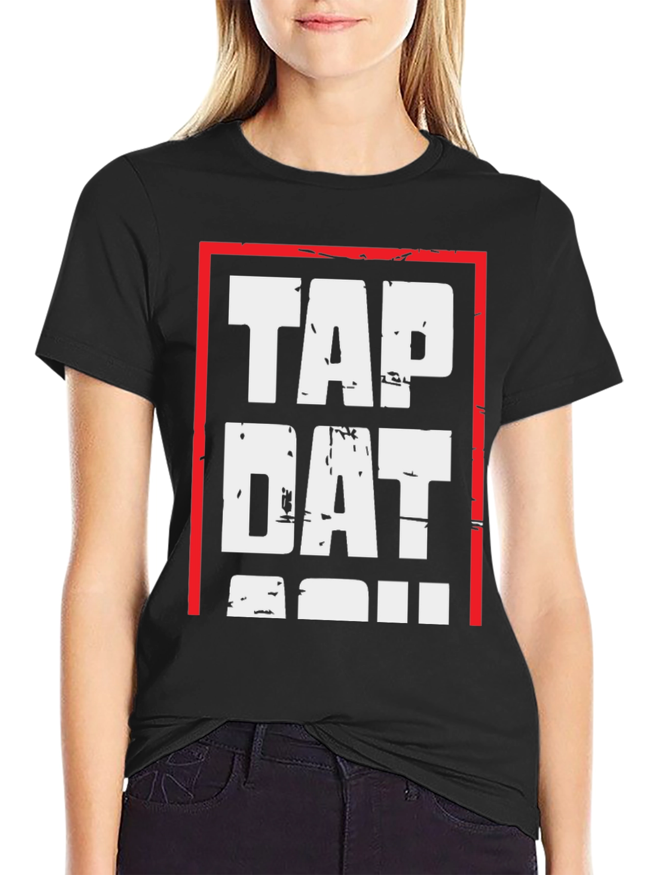 Tap Dat T-Shirt - Bold Graphic Tee