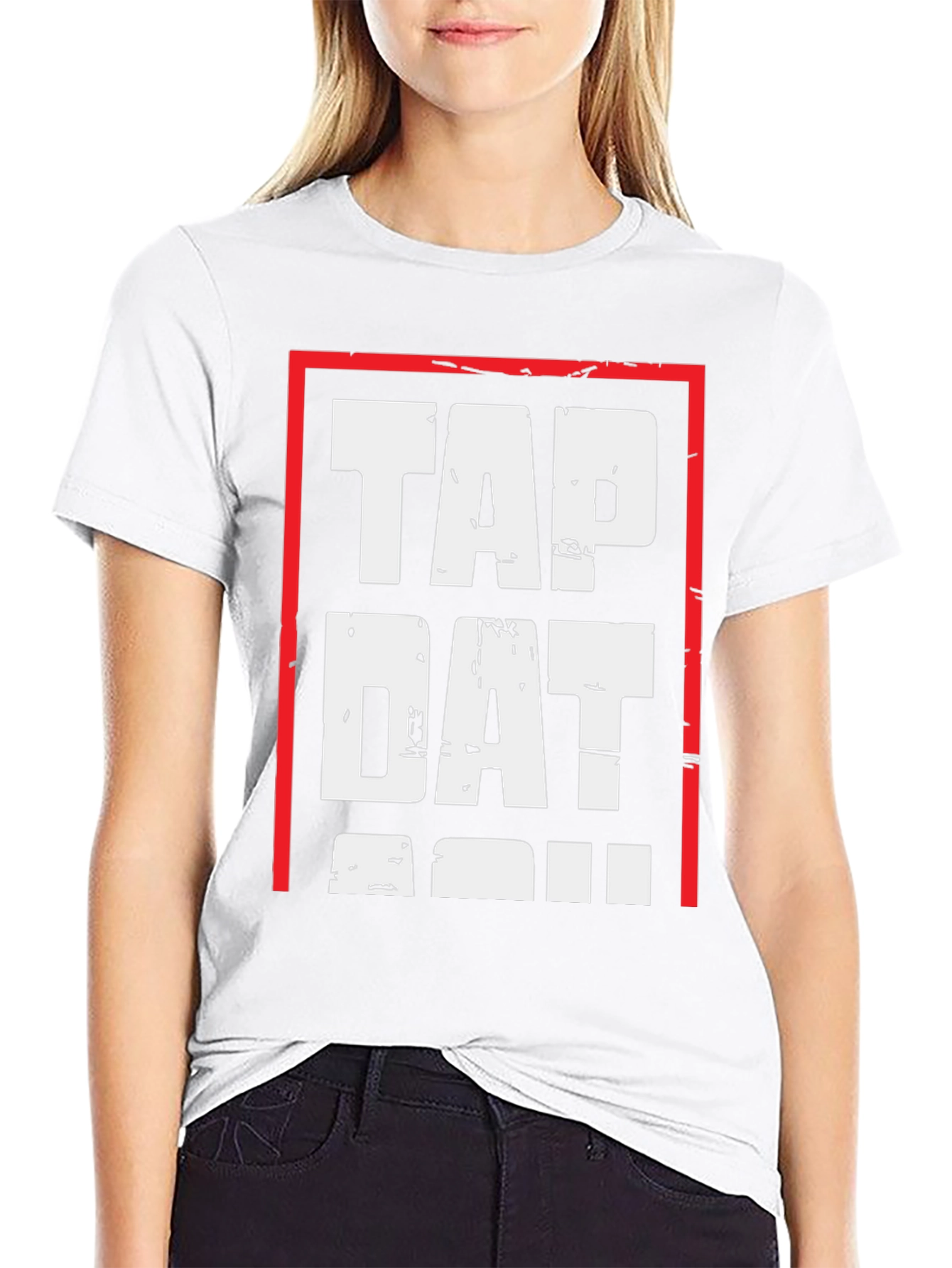 Tap Dat T-Shirt - Bold Graphic Tee