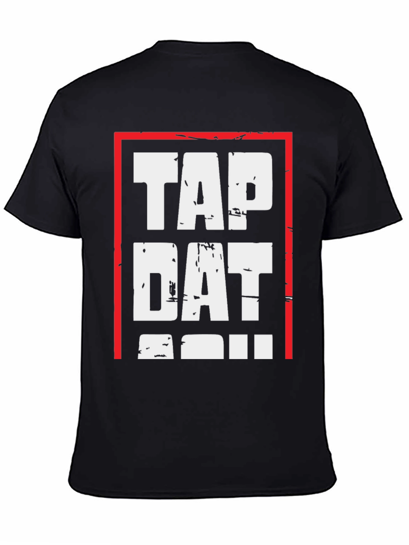 Tap Dat T-Shirt - Bold Graphic Tee