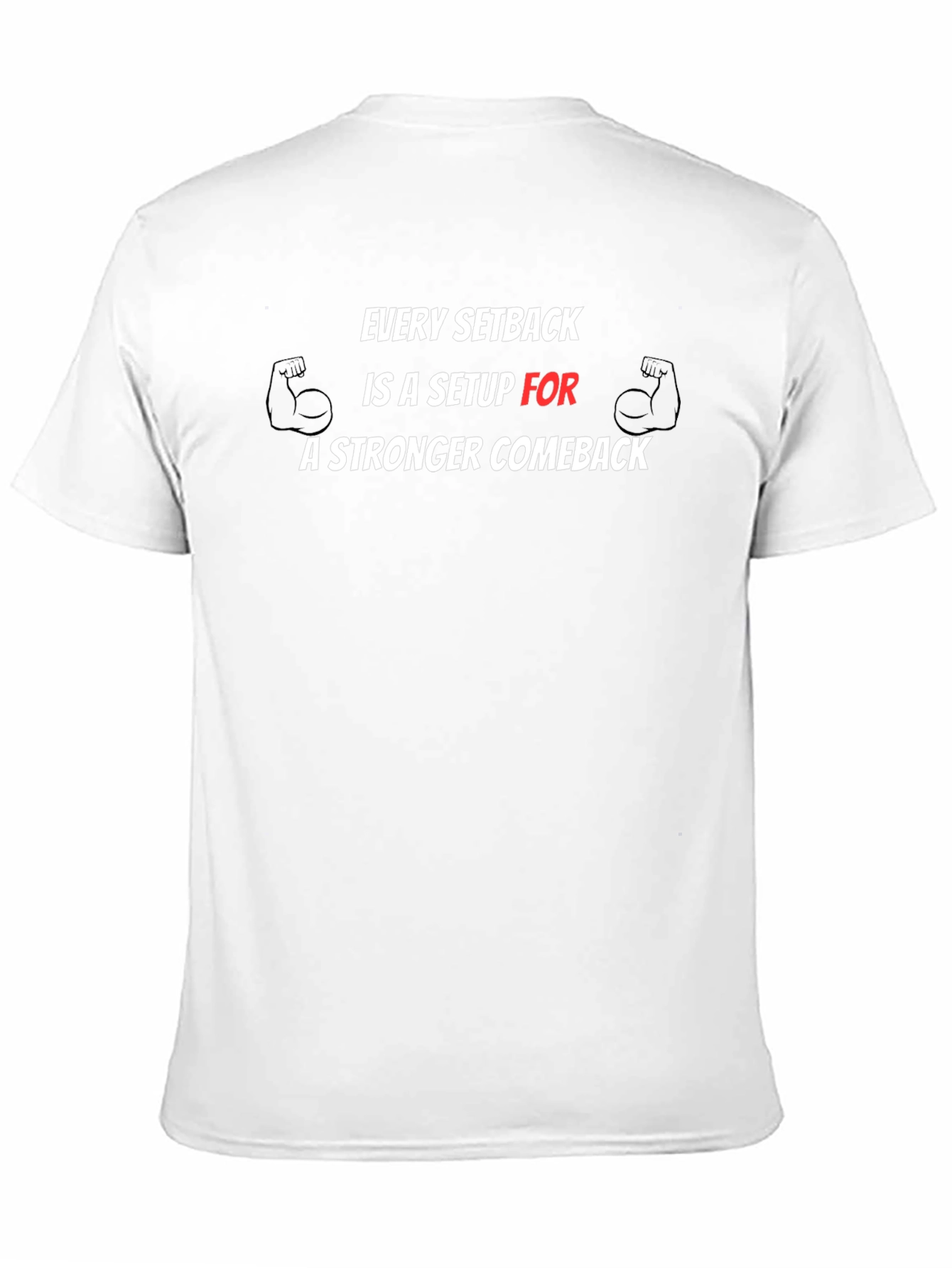 Every Setback T-Shirt - Stronger Comeback Graphic Tee