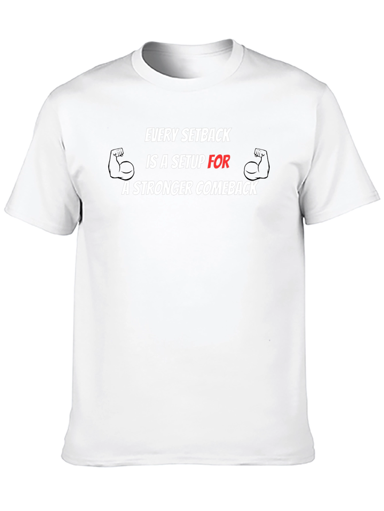 Every Setback T-Shirt - Stronger Comeback Graphic Tee