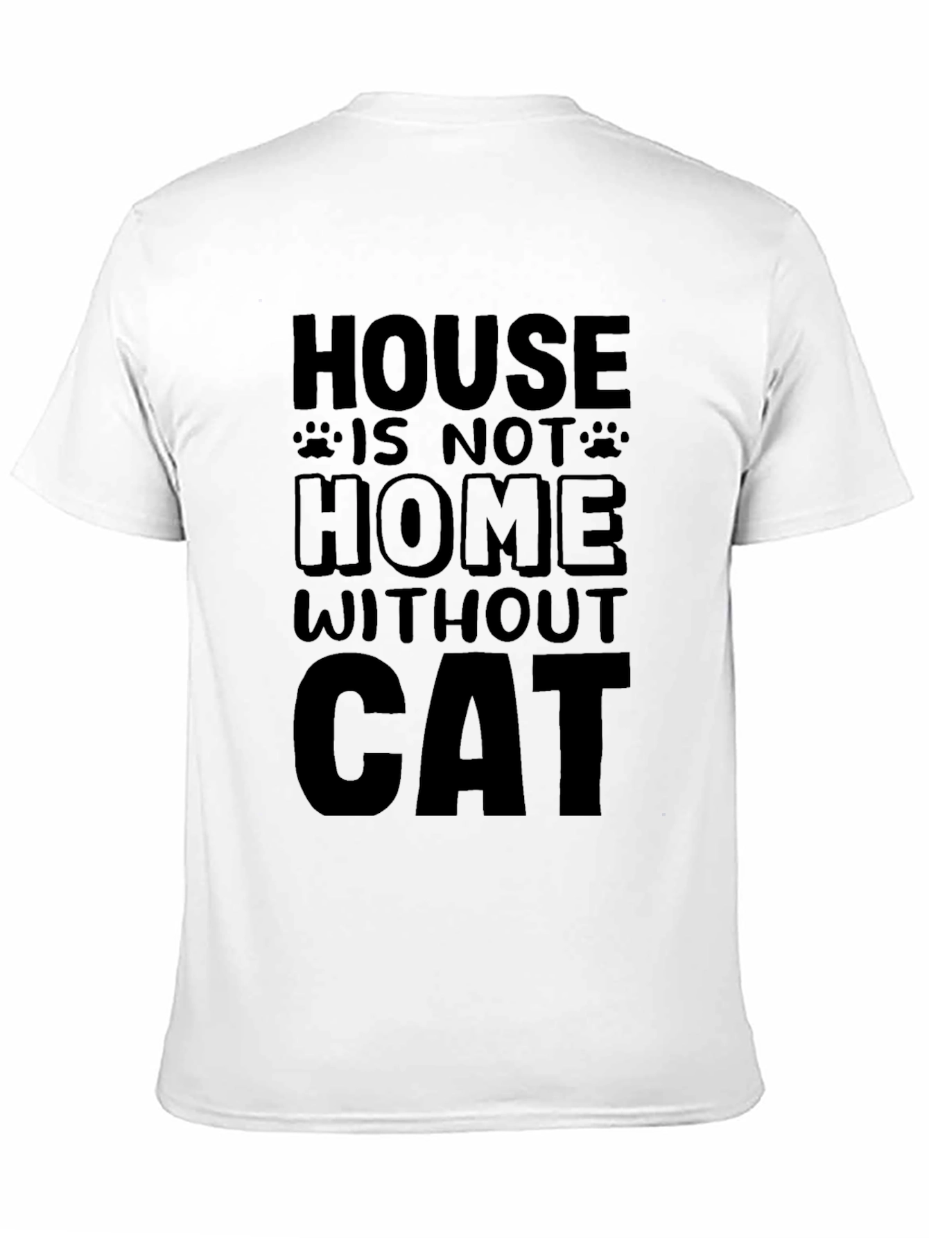 House is Not Home Without Cat Graphic T-Shirt