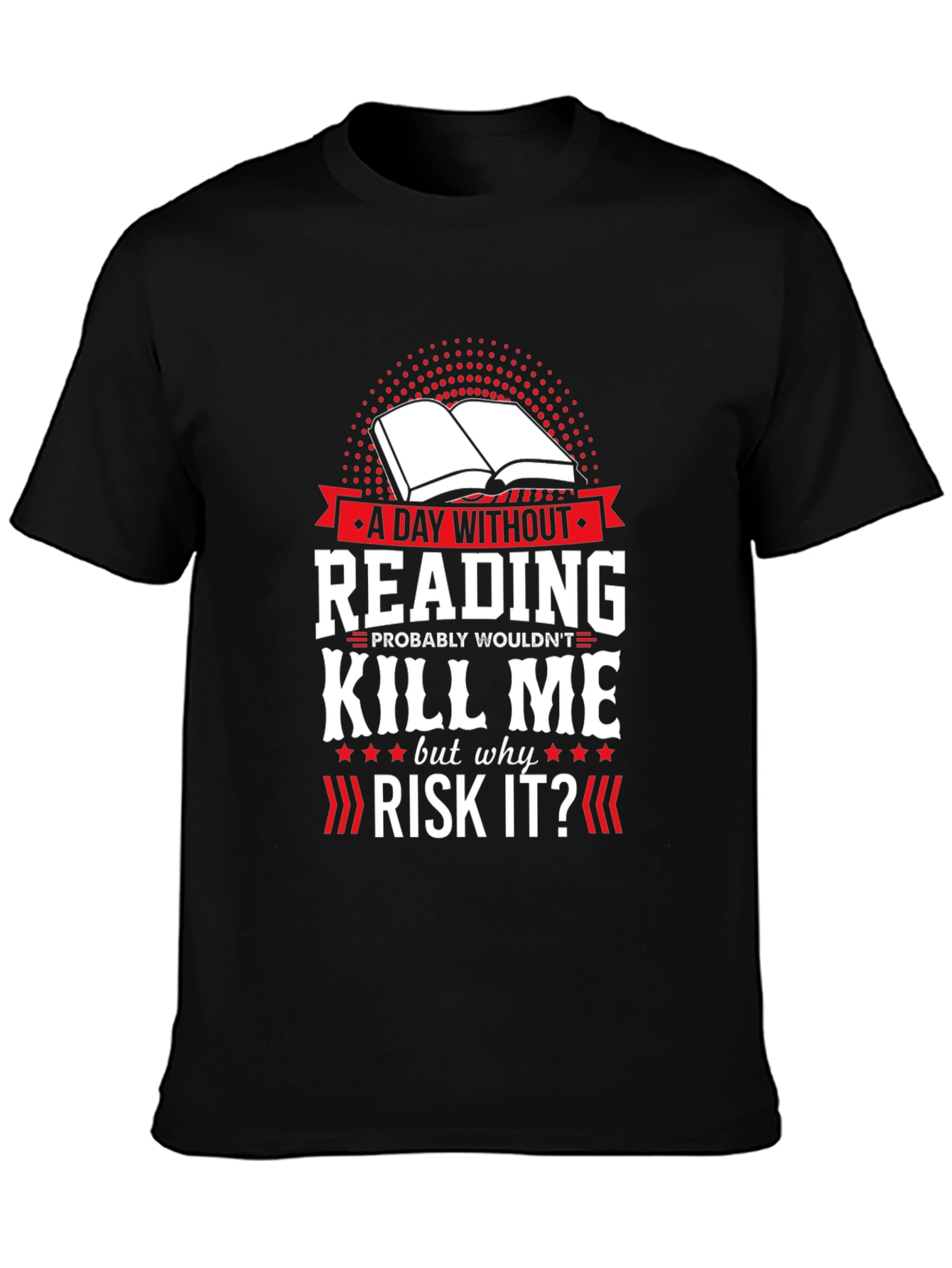 Reading T-Shirt: A Day Without Reading