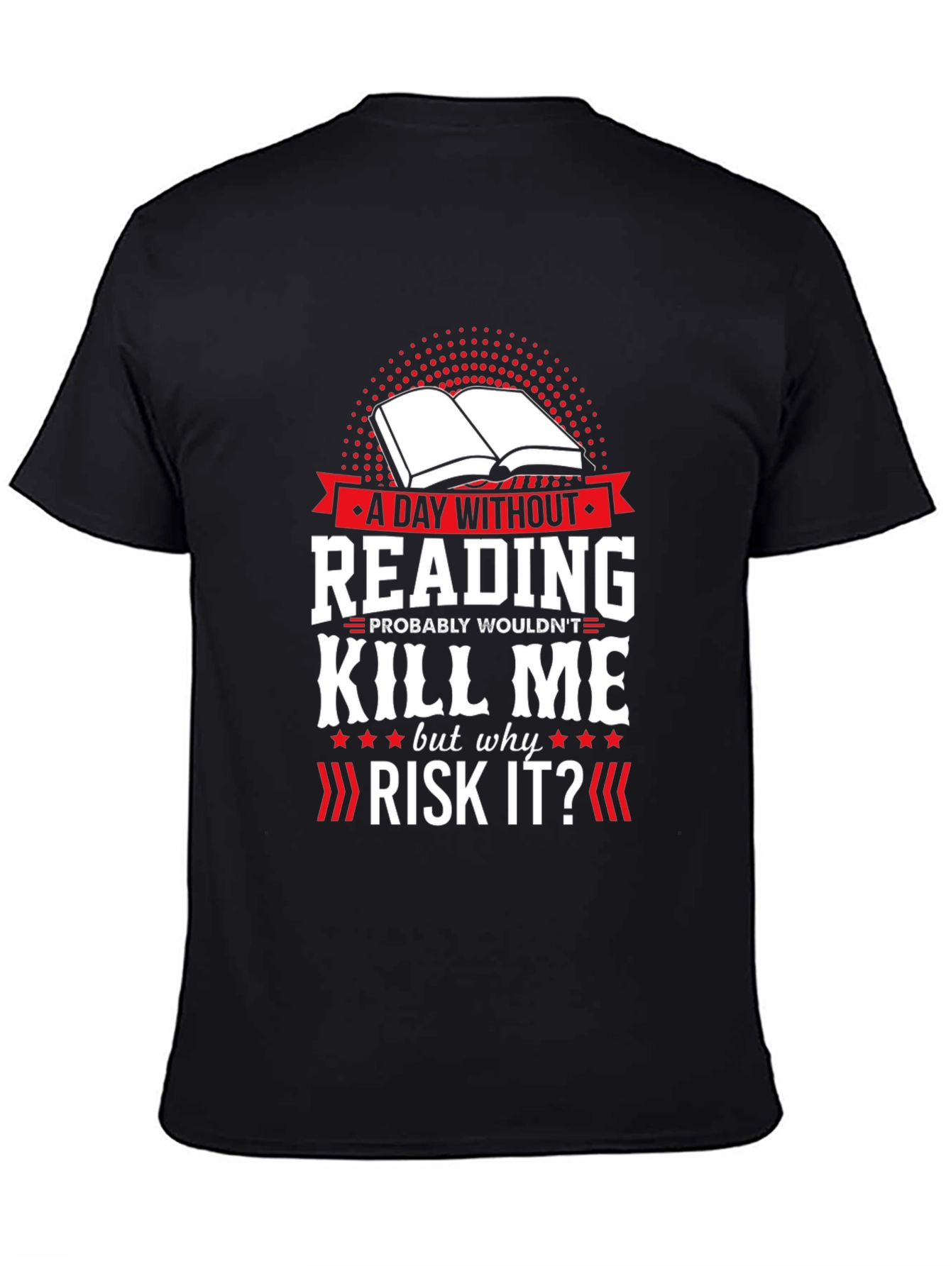 Reading T-Shirt: A Day Without Reading
